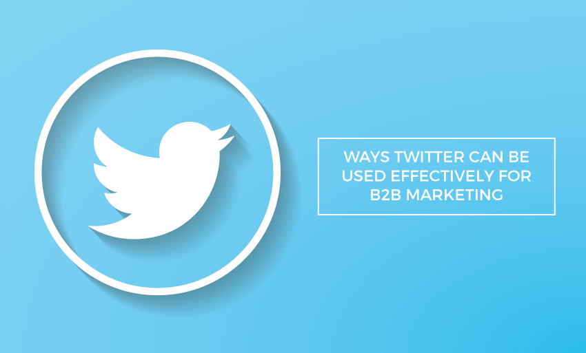A complete Guide to B2B Twitter marketing