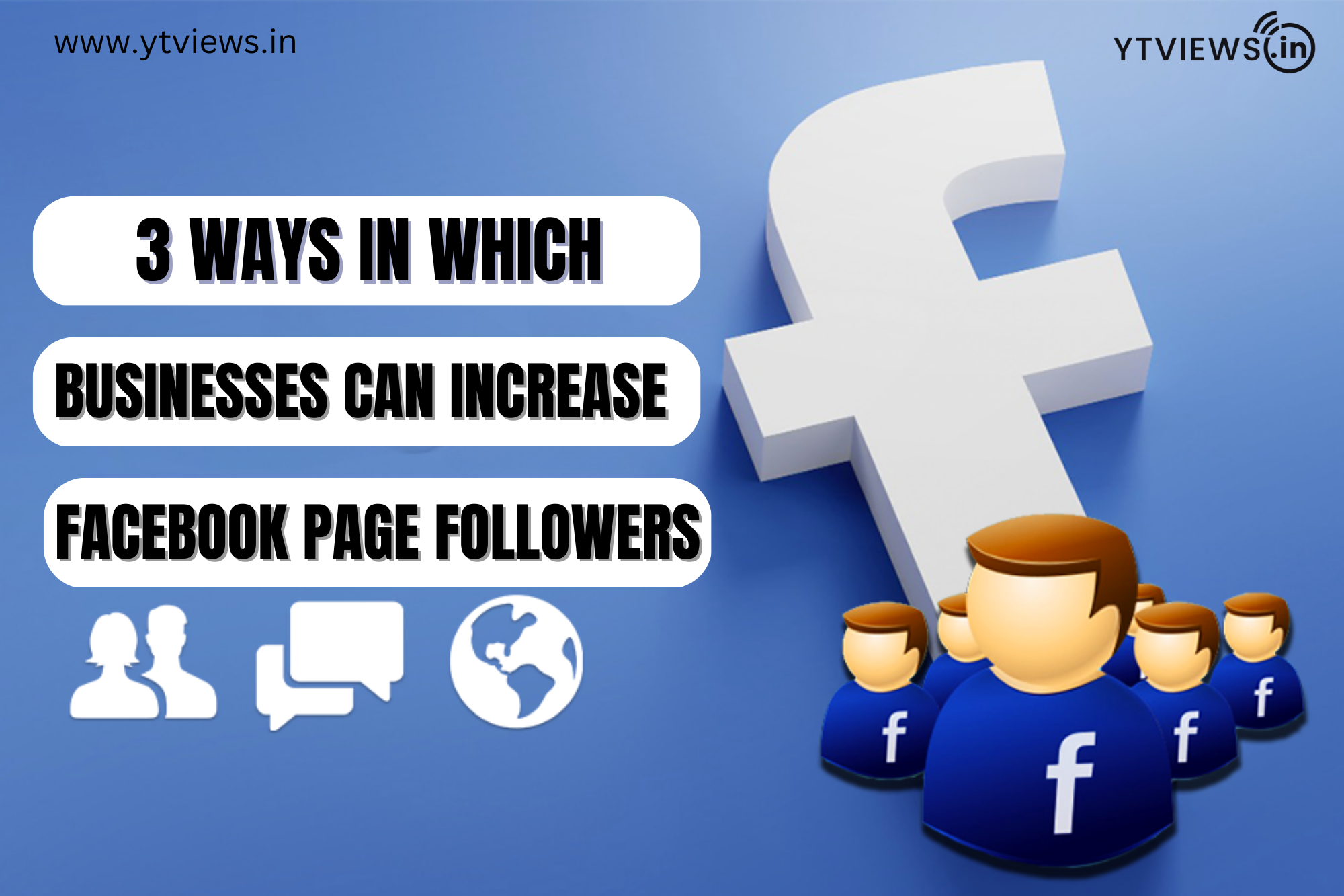 3 ways in which businesses can increase Facebook Page followers
