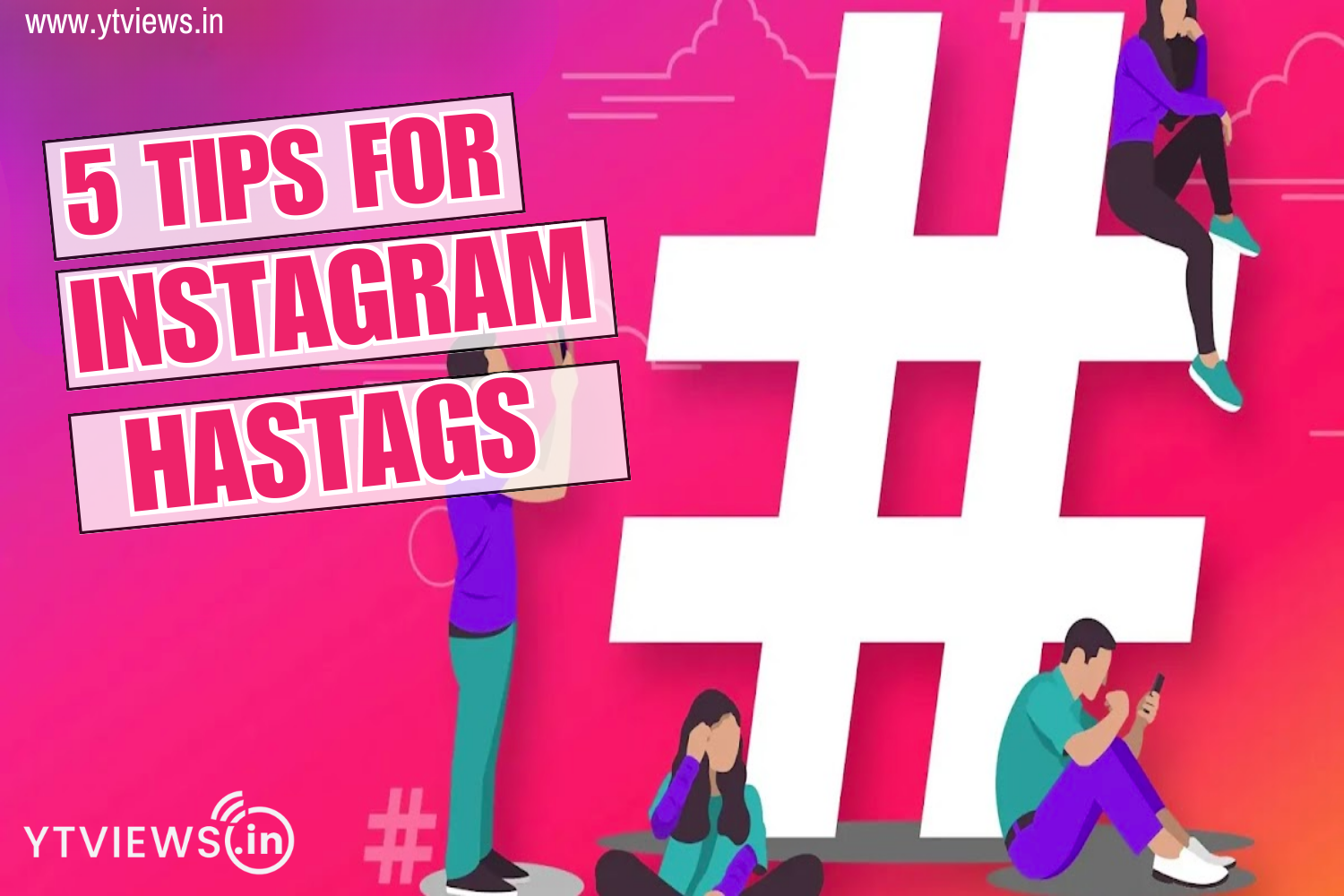 5 tips for Instagram hashtags