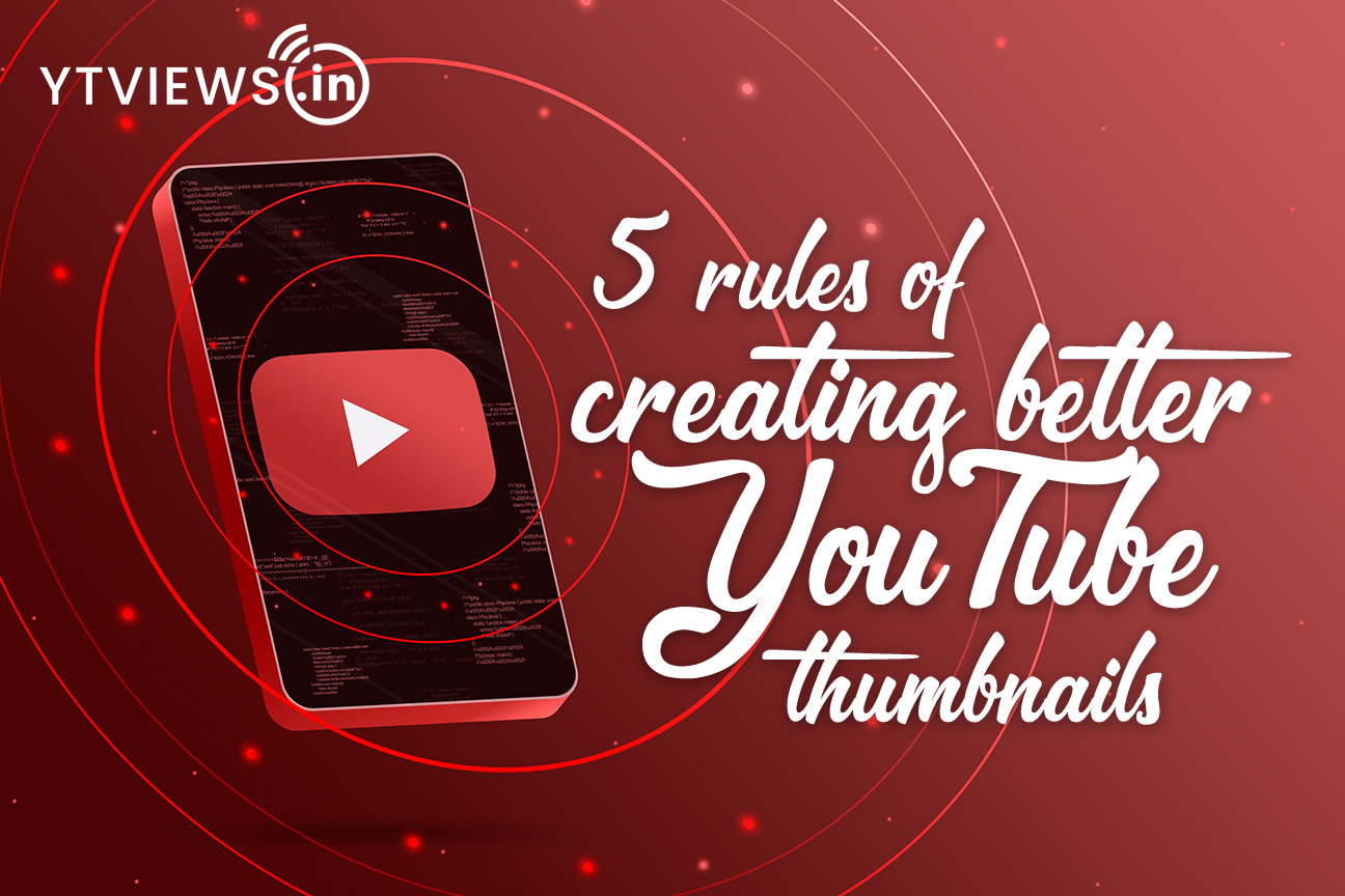 5 rules of creating better YouTube thumbnails