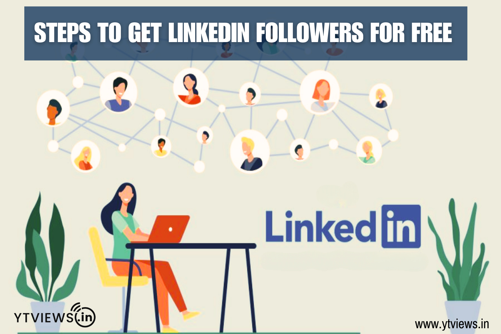 Steps to get LinkedIn followers for free