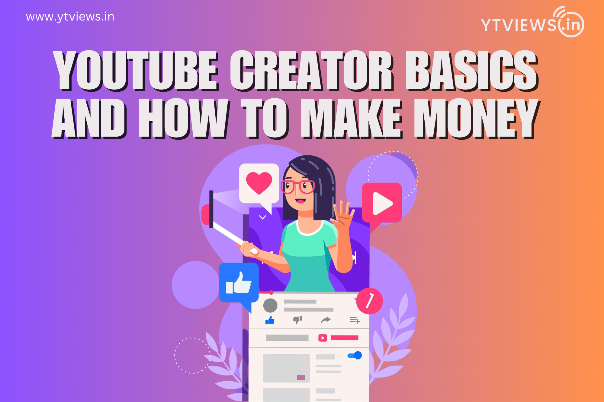 YouTube creator basics and how to make money