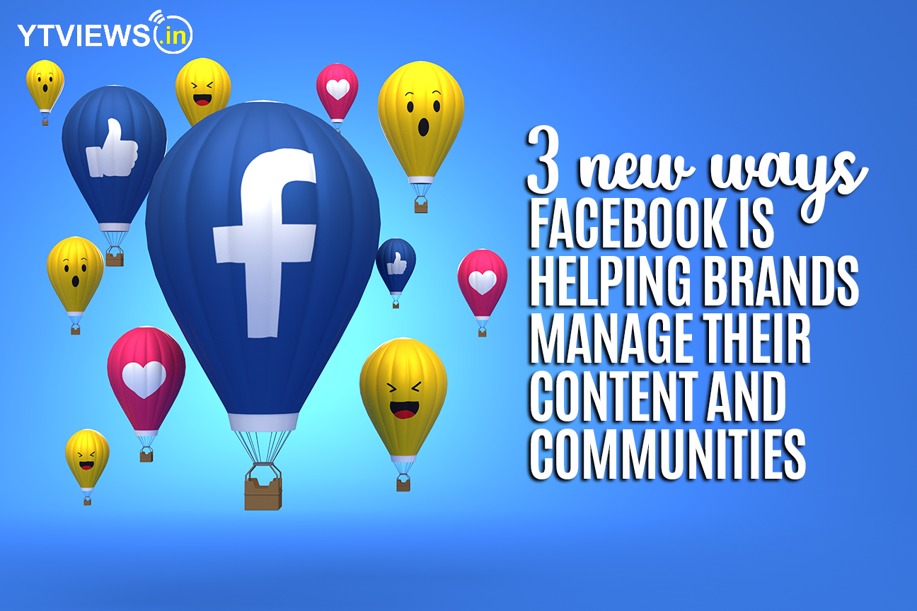 3 new ways Facebook is helping brands manage their content and communities
