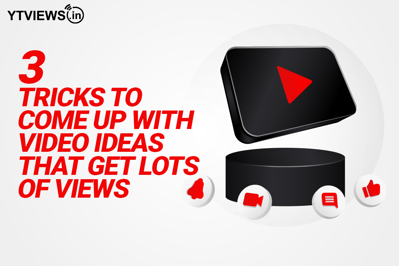 3 tricks to come up with video ideas that get lots of views