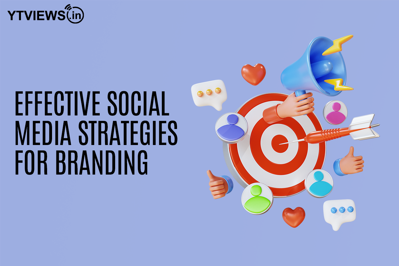 Effective Social Media Strategies for Branding