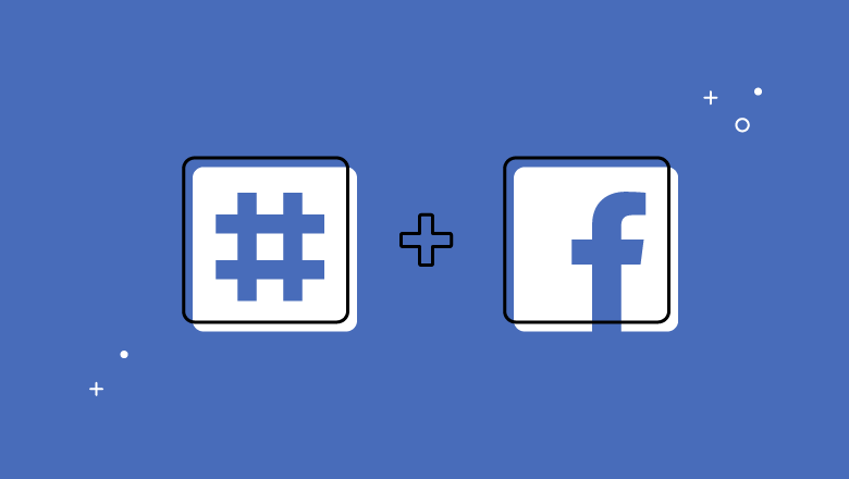 How to increase your organic reach on Facebook with the help of hashtags in 2022?