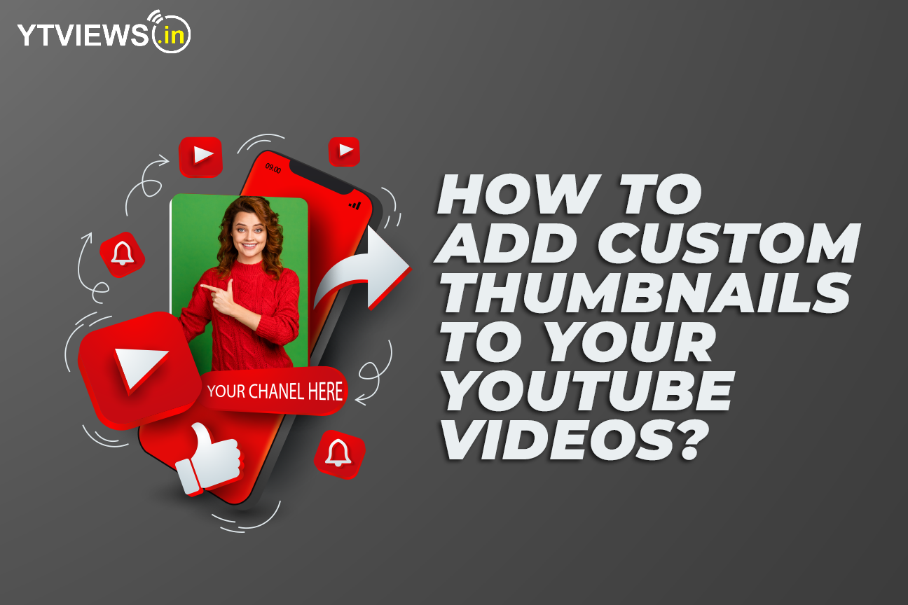 How to Add Custom Thumbnails to Your YouTube Videos?