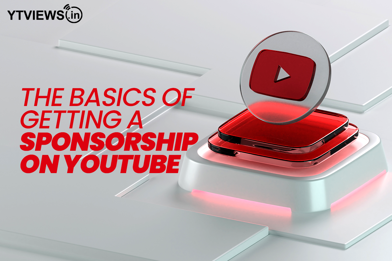 The basics of getting a sponsorship on YouTube