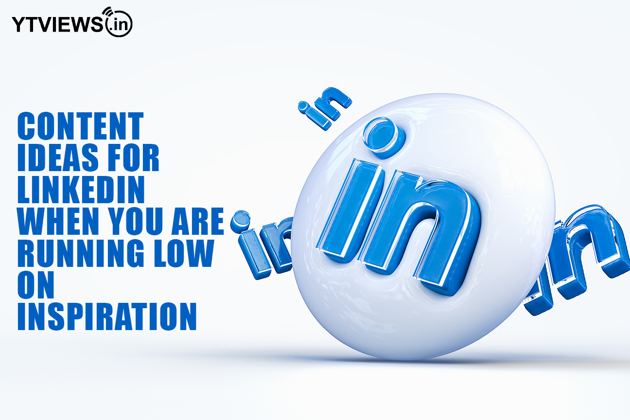 Content ideas for LinkedIn when you are running low on inspiration