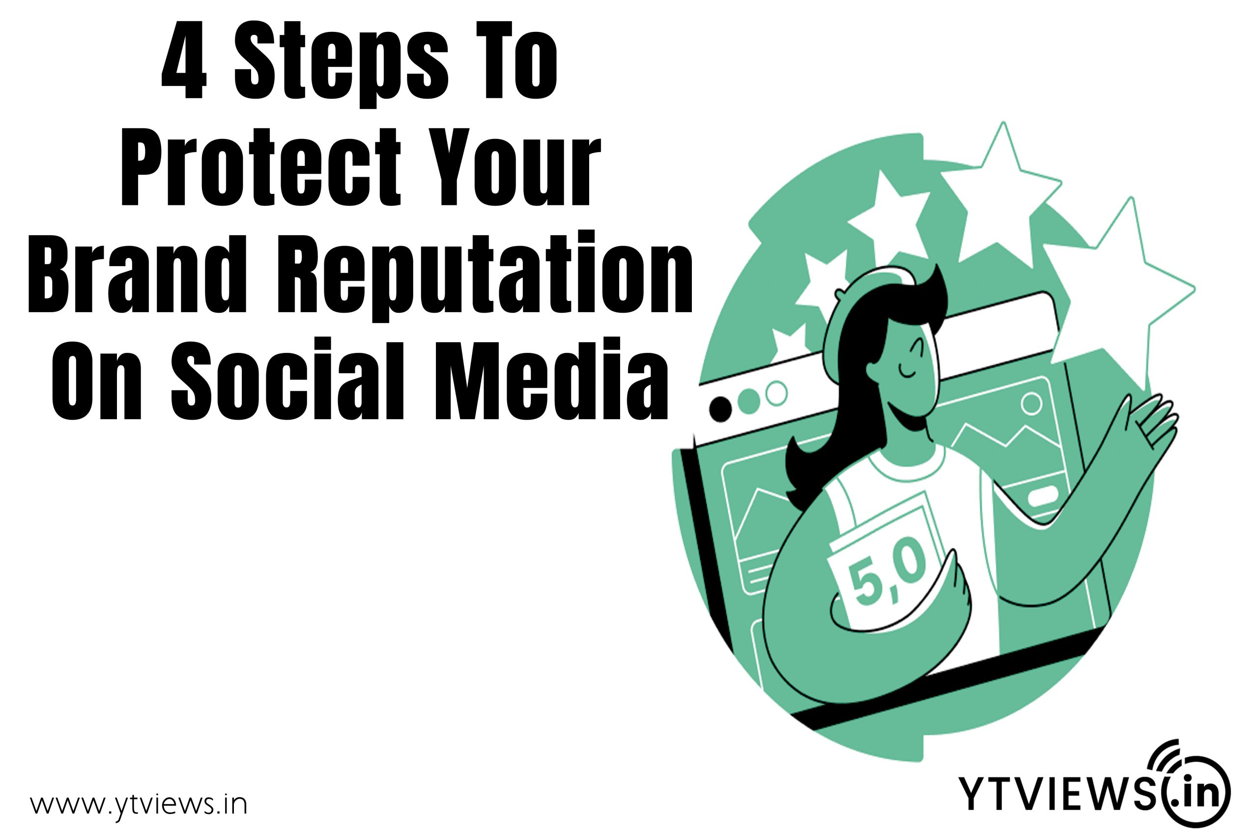 4 steps to protect your brand reputation on social media