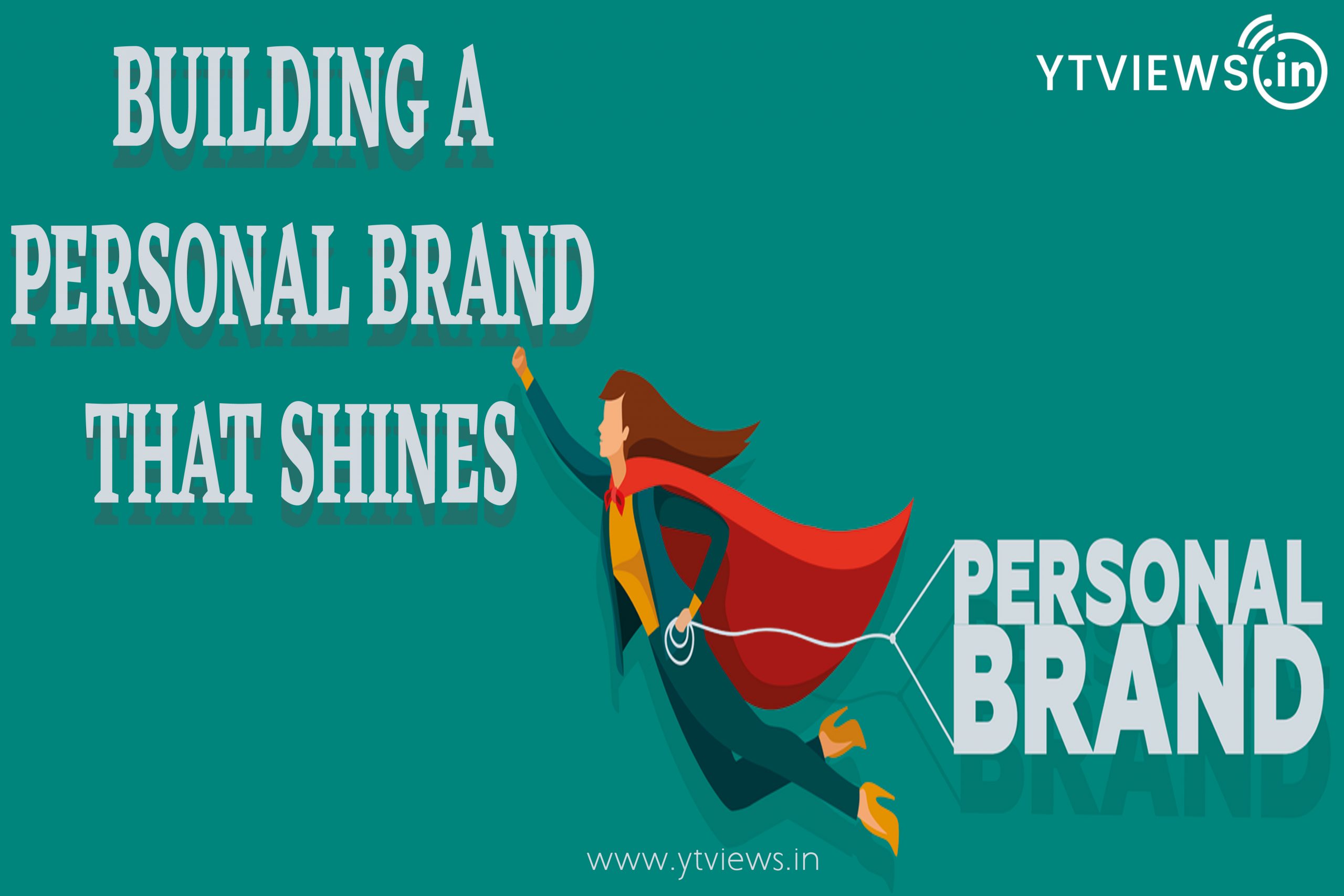 Building a personal brand that shines