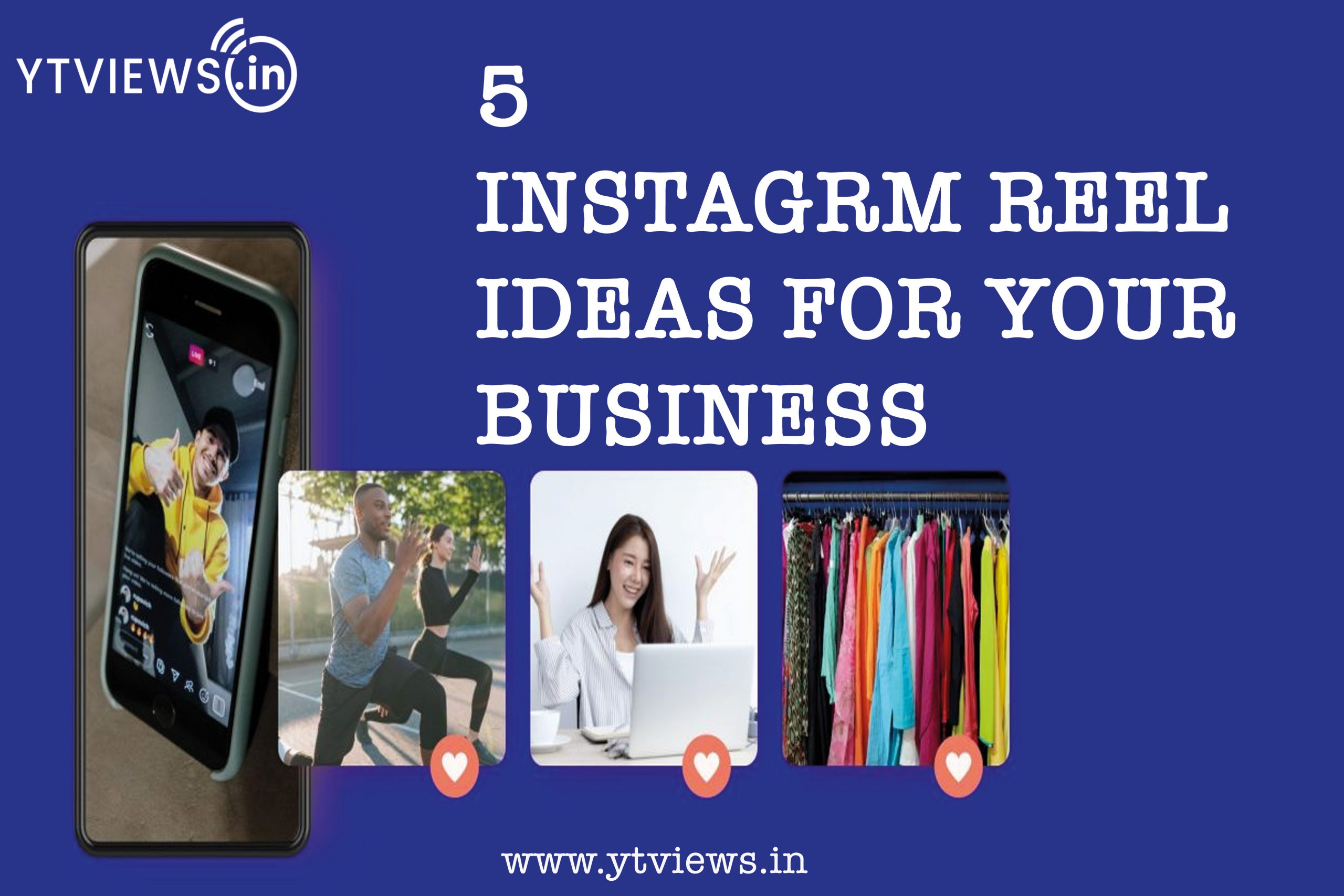 5 Instagram reel ideas for your business