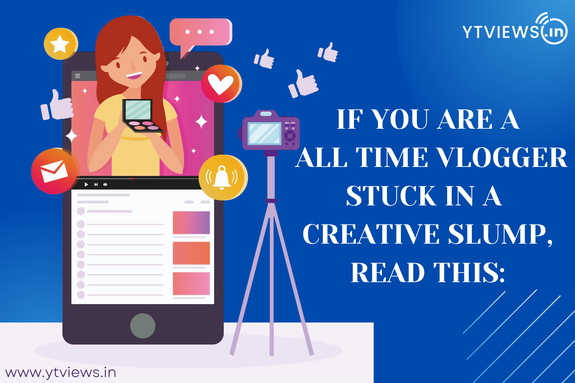 If You’re A all-time Vlogger Stuck In A Creative Slump, Read This