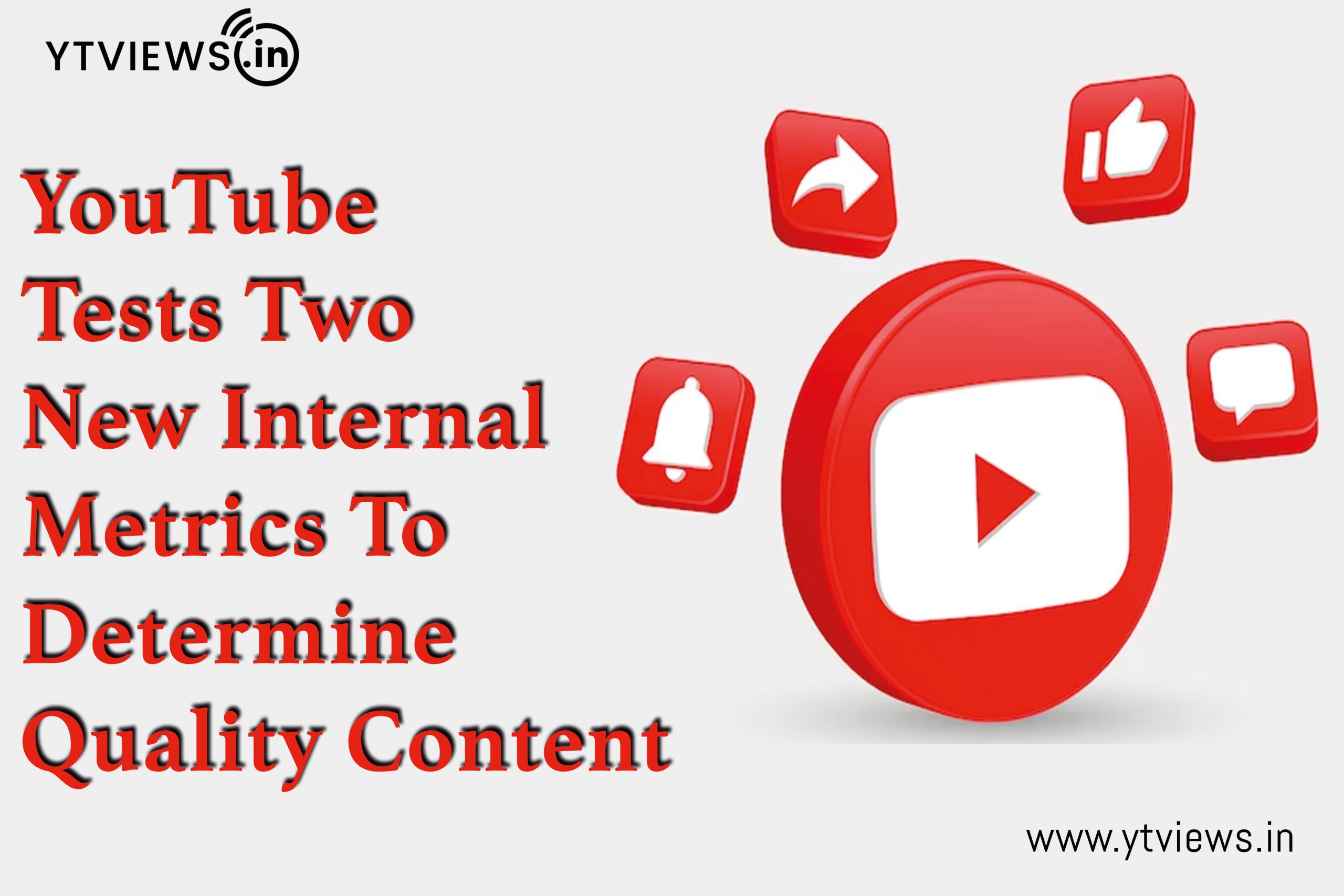 YouTube tests two new internal metrics to determine quality content