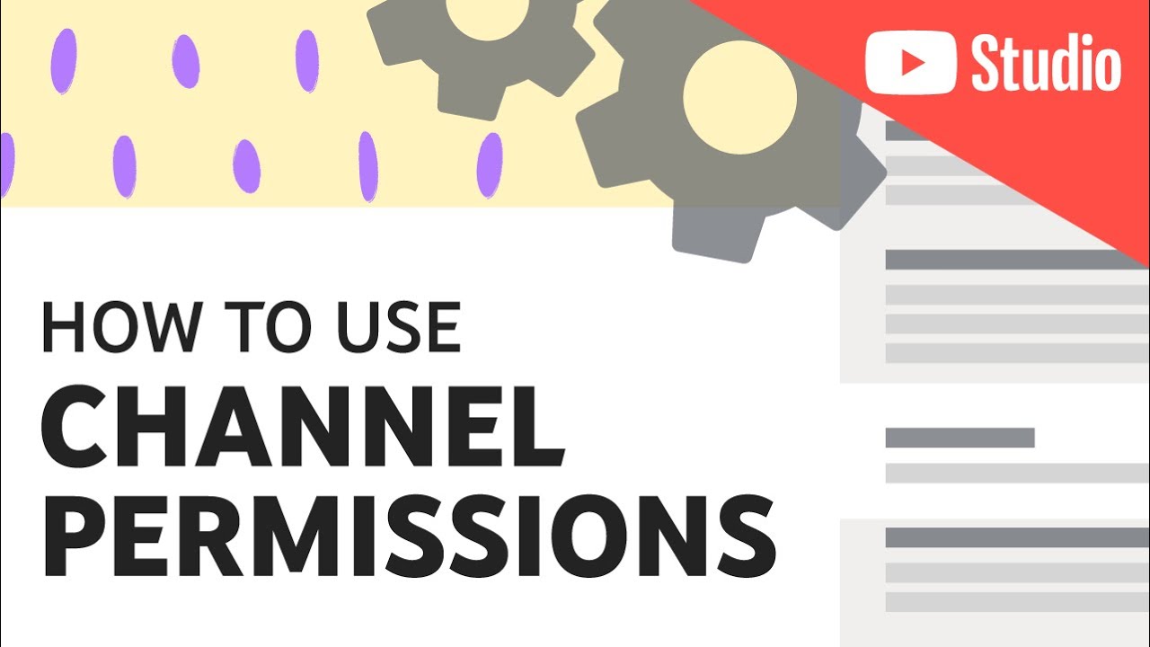 Everything You Need To Know About Youtube Channel Permissions