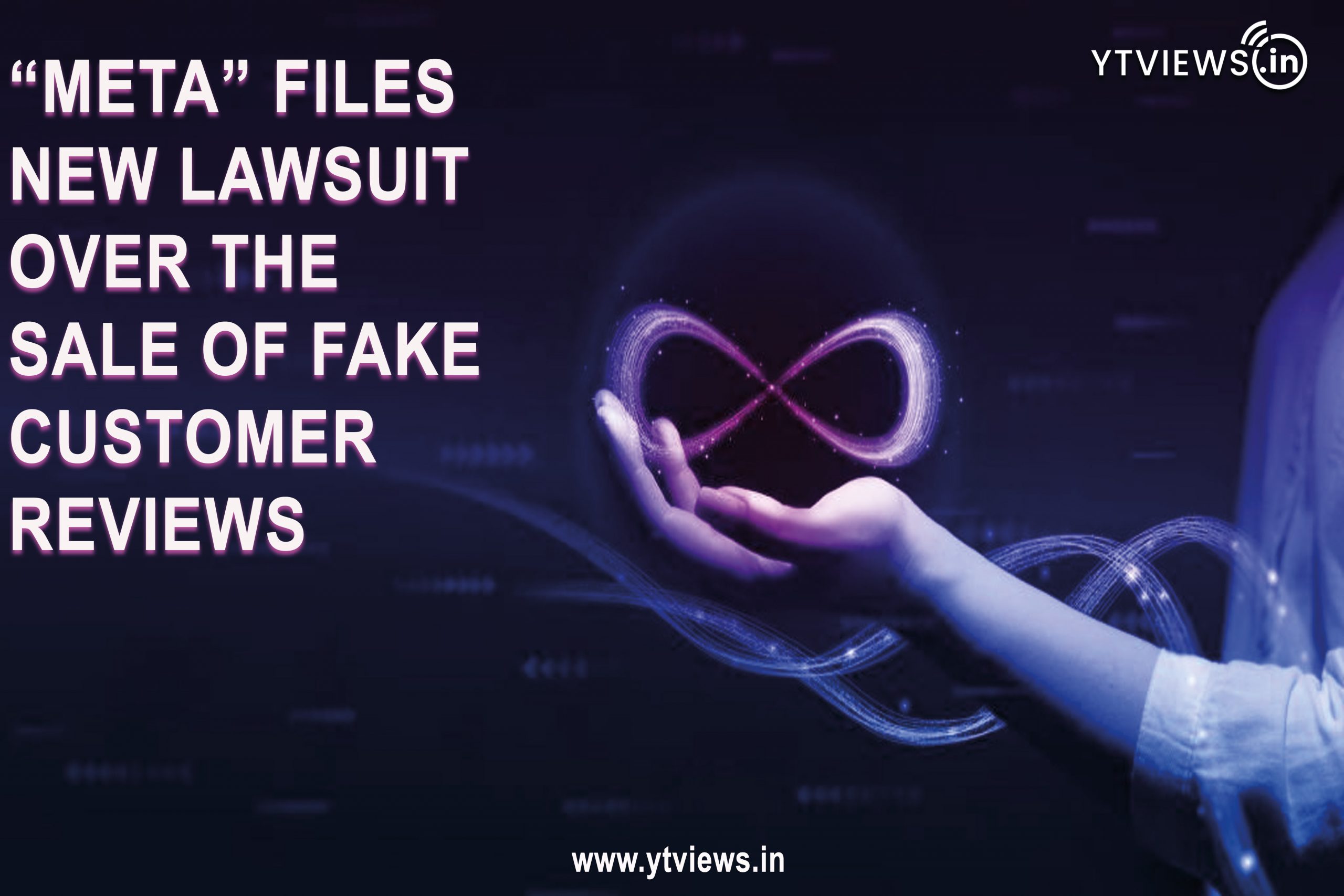 Meta files new lawsuit over the sale of fake customer reviews