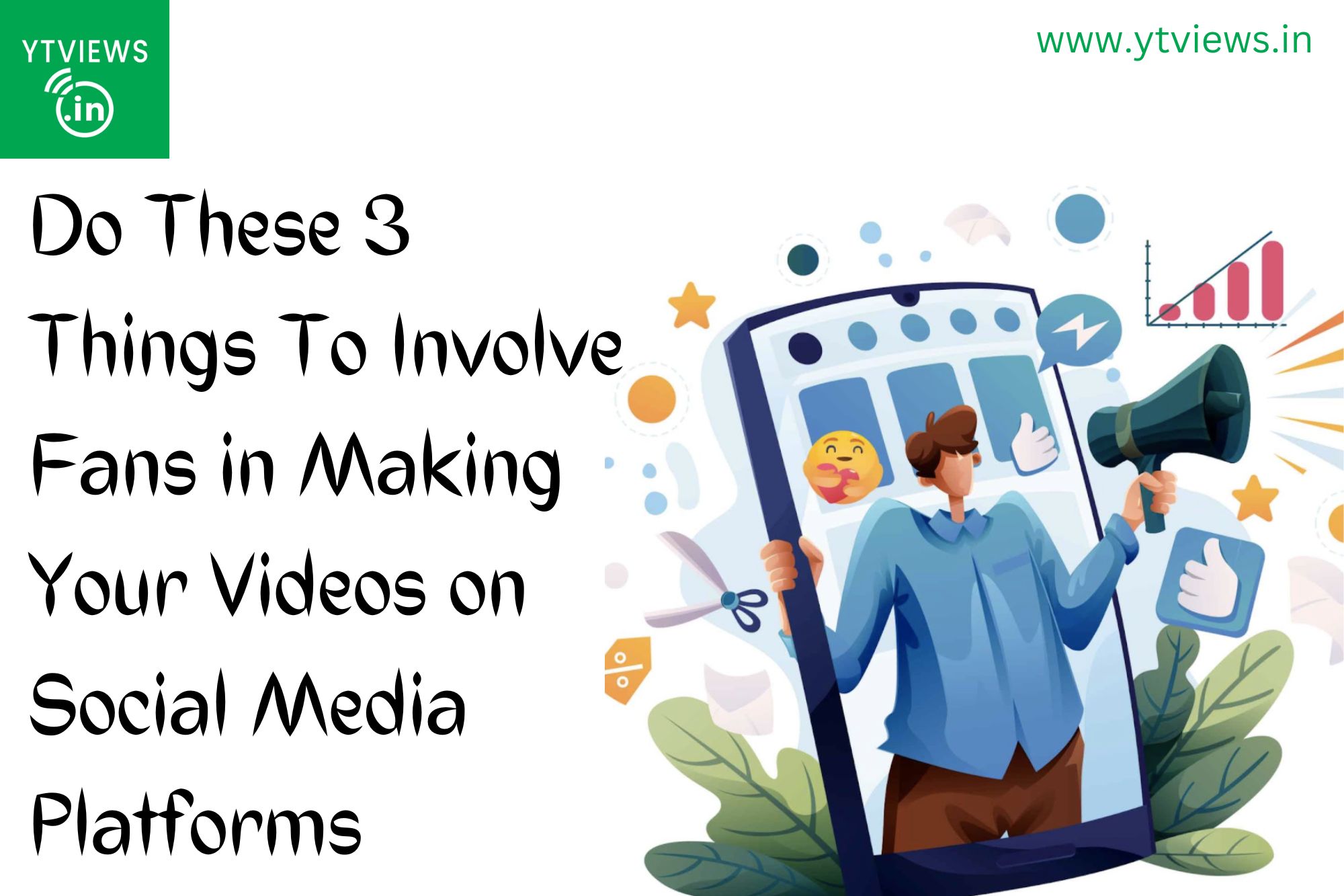 Do these 3 things to involve fans in making your videos on social media platforms