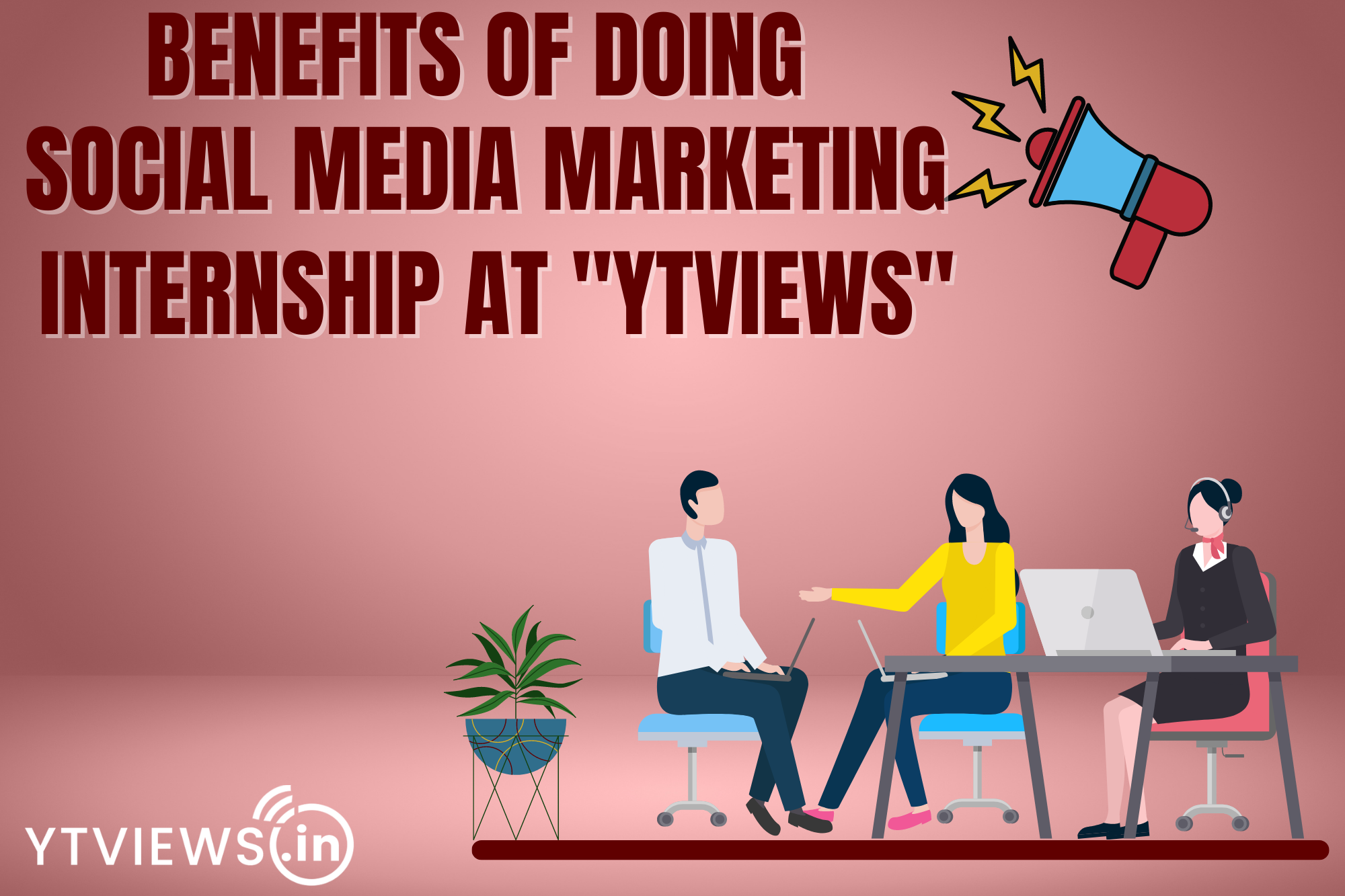 Benefits of doing social media marketing Internship at Ytviews