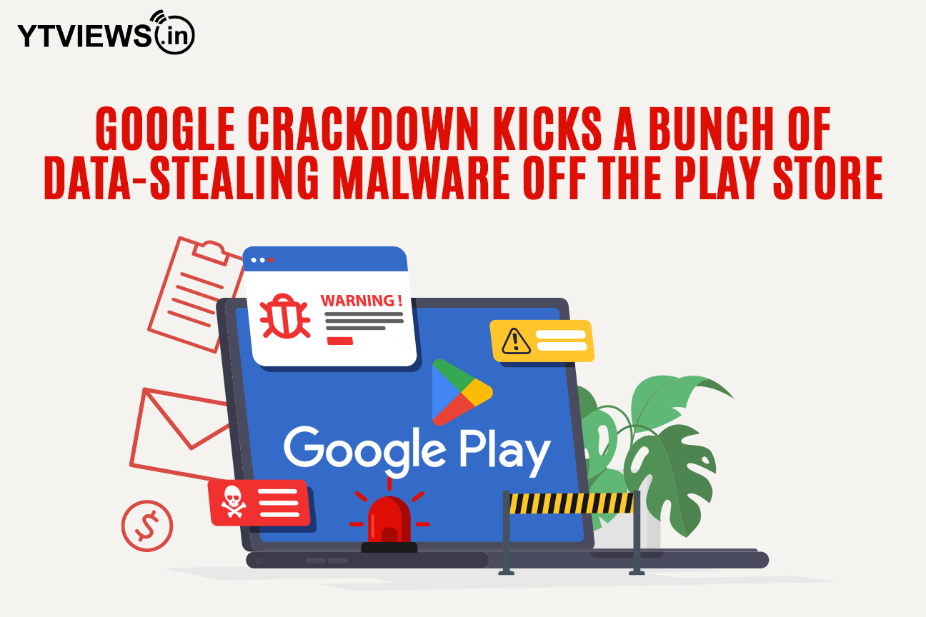 Google crackdown kicks a bunch of data-stealing malware off the Play Store