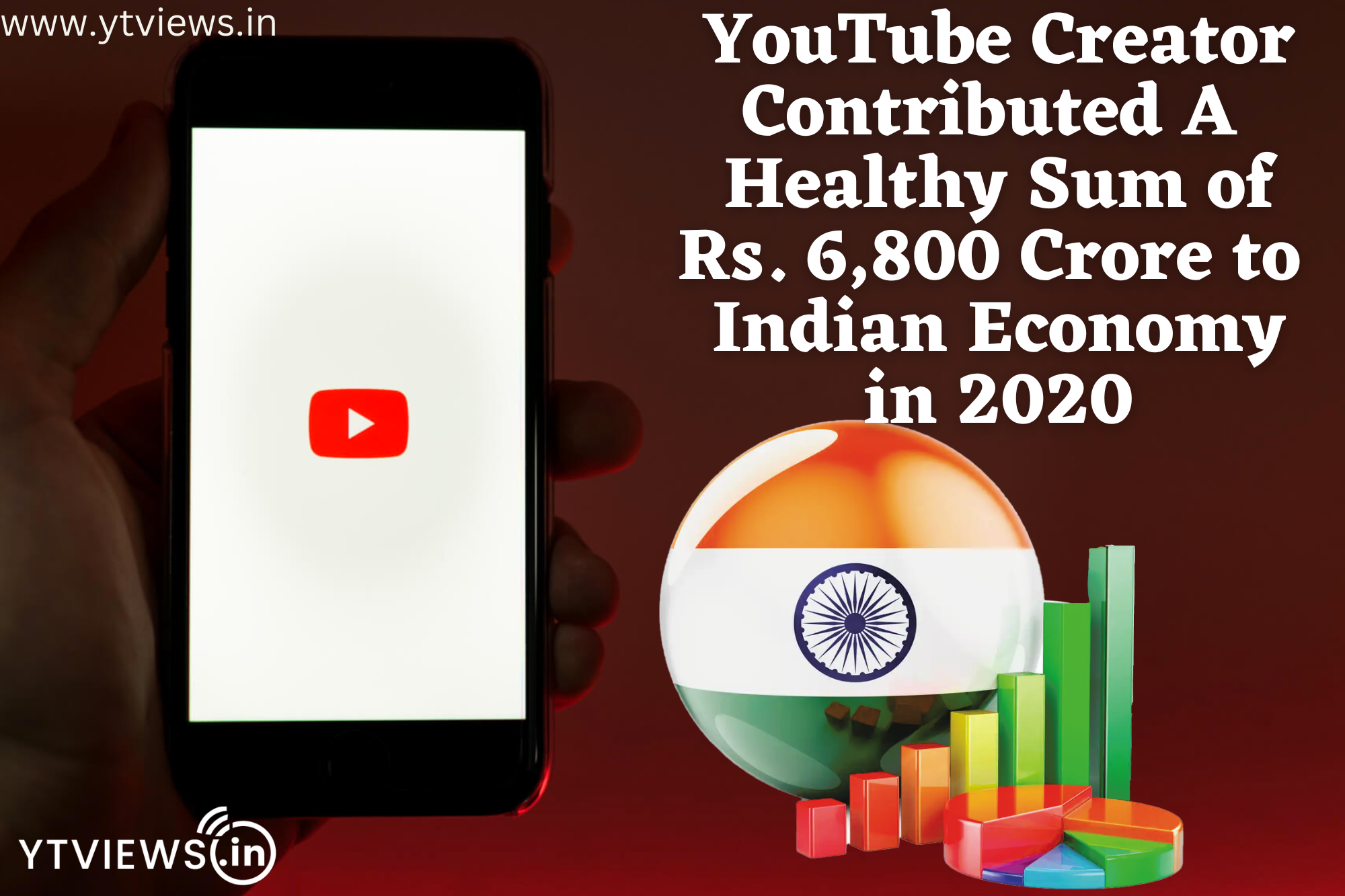 Youtube creators contributed a healthy sum of Rs 6,800 crores to Indian economy in 2020