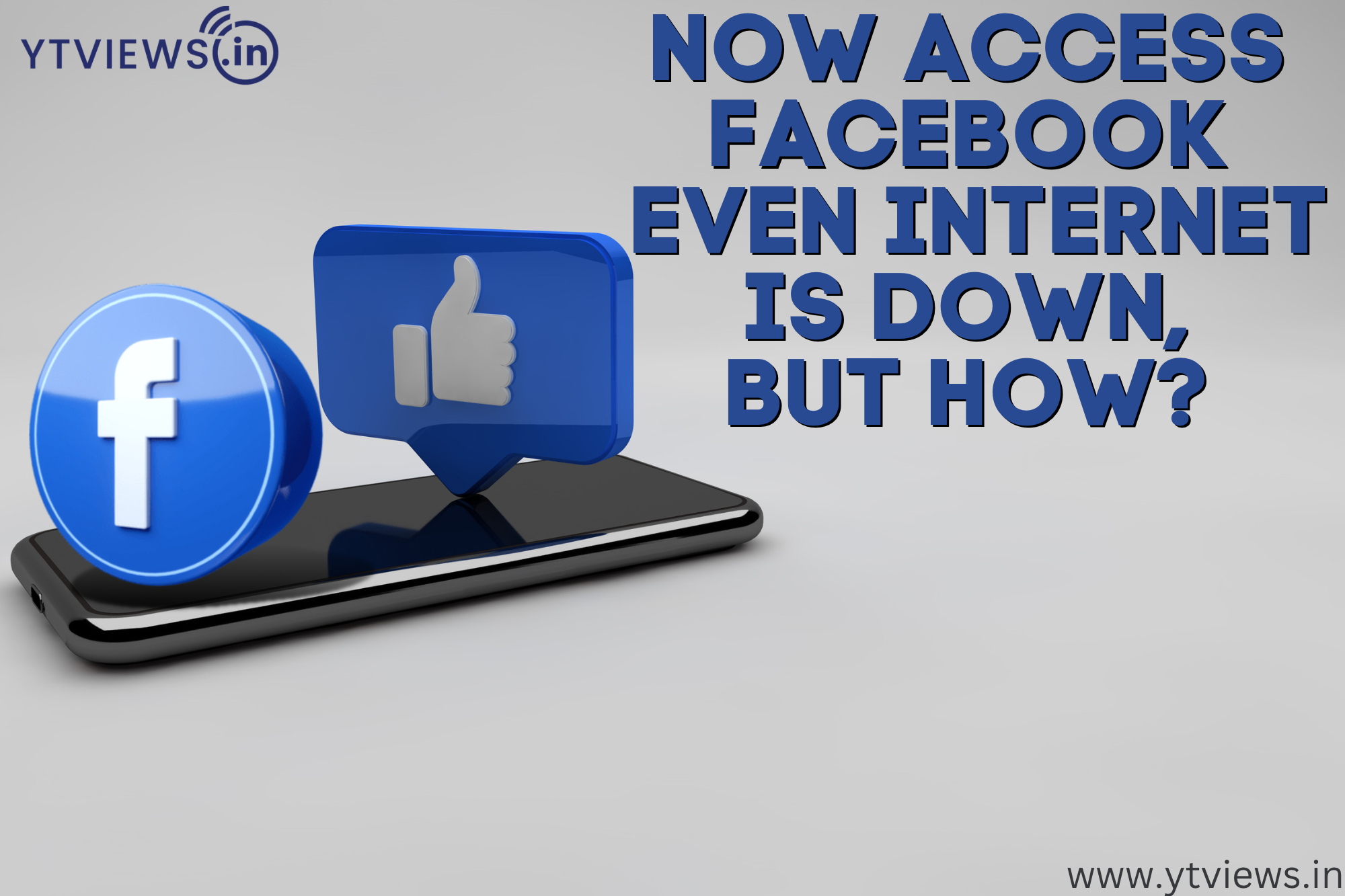 Now Access Facebook Even Internet is Down, But How?