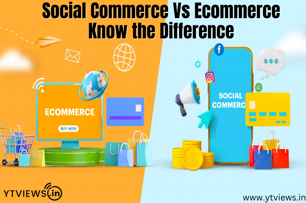 Social Commerce vs Know the difference YTVIEWS.IN