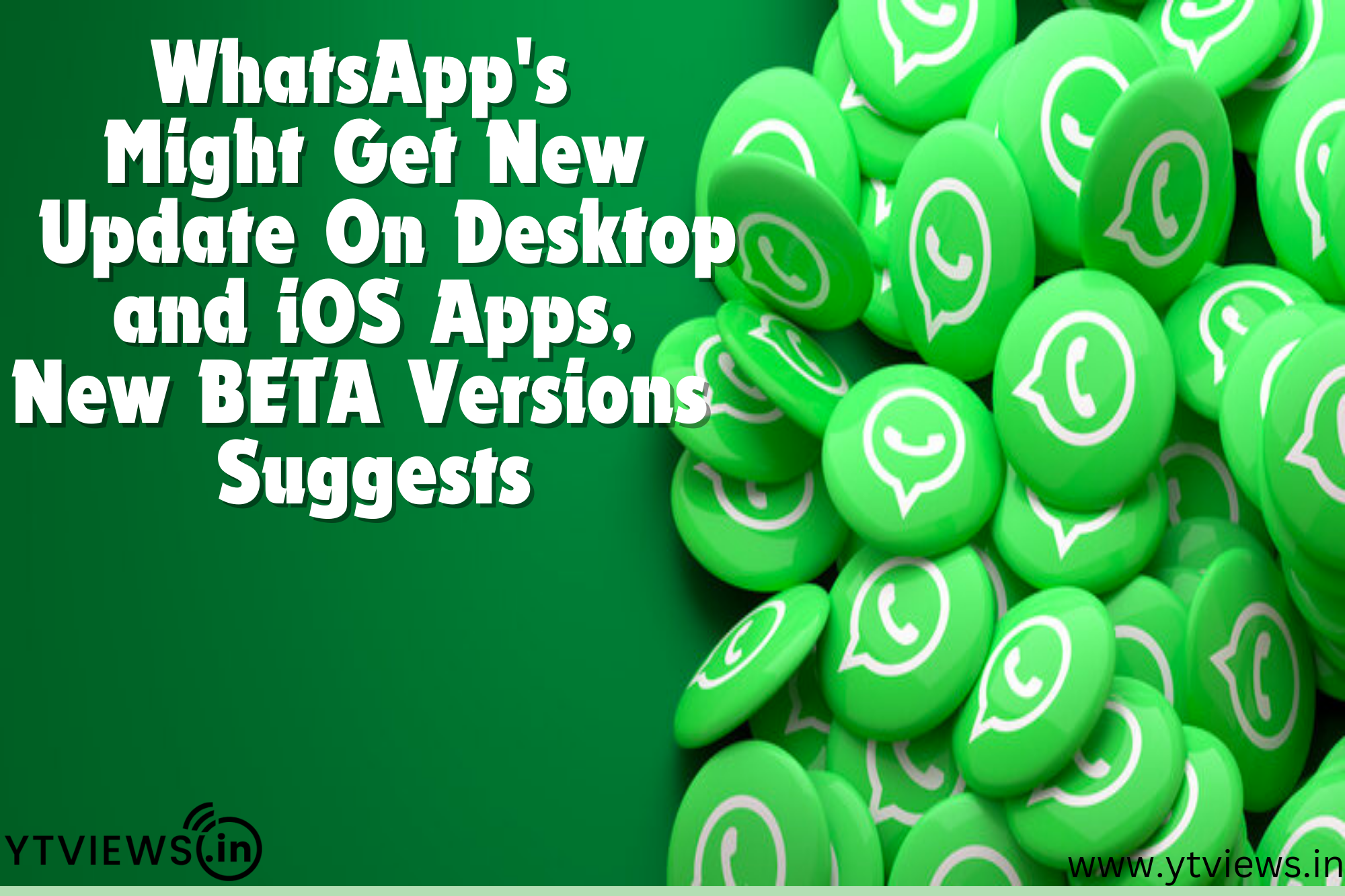 WhatsApp’s Might Get New Update On Desktop and iOS Apps, New Beta Versions Suggests