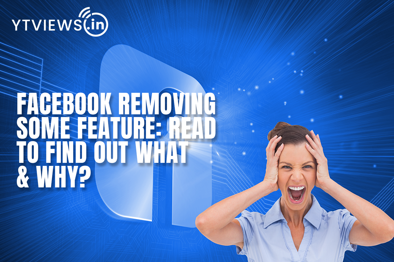 Facebook Removing Some Feature: Read To Find Out What & Why?