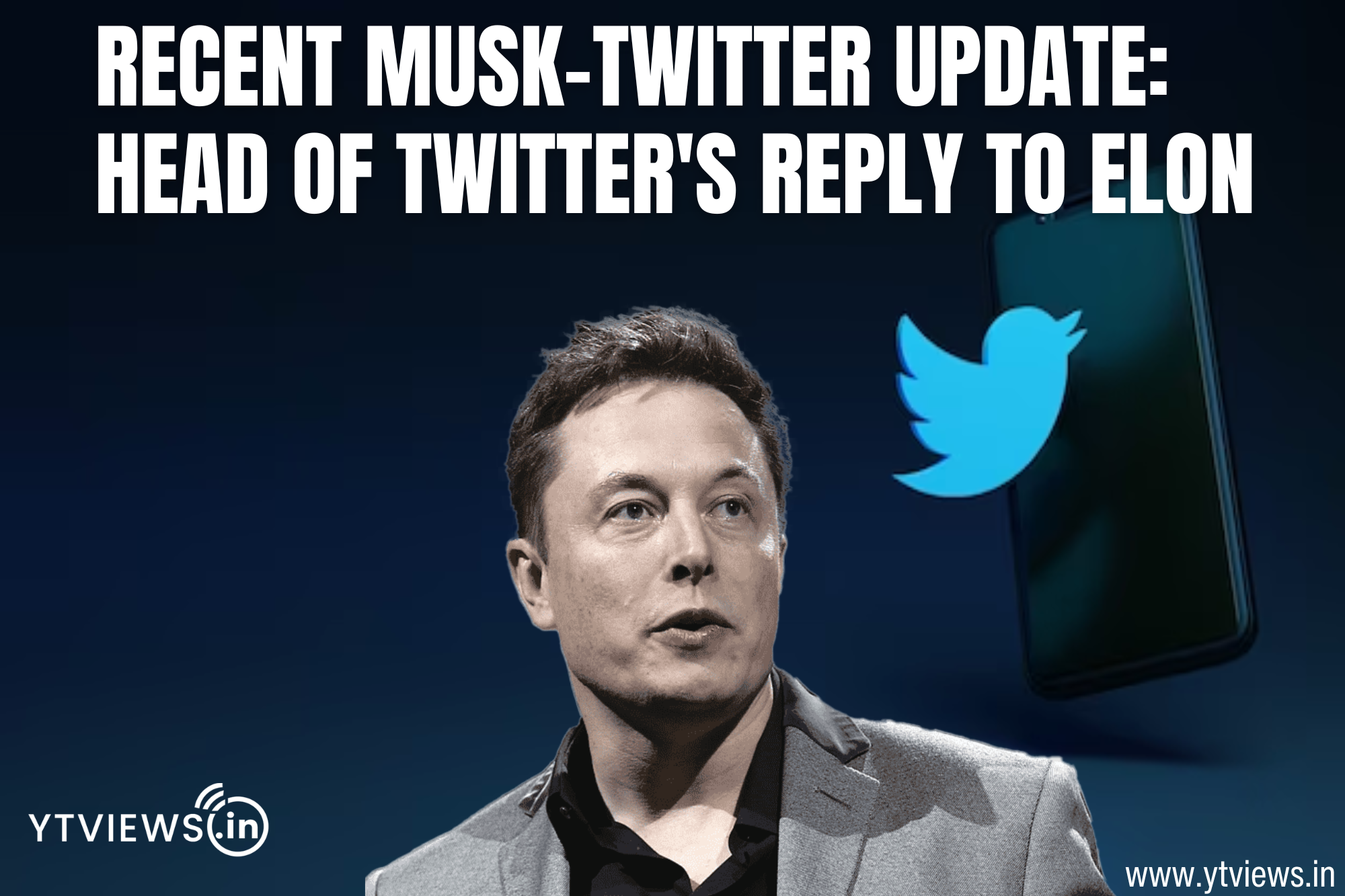 Recent Musk-Twitter Update: Head of Twitter’s Reply To Elon