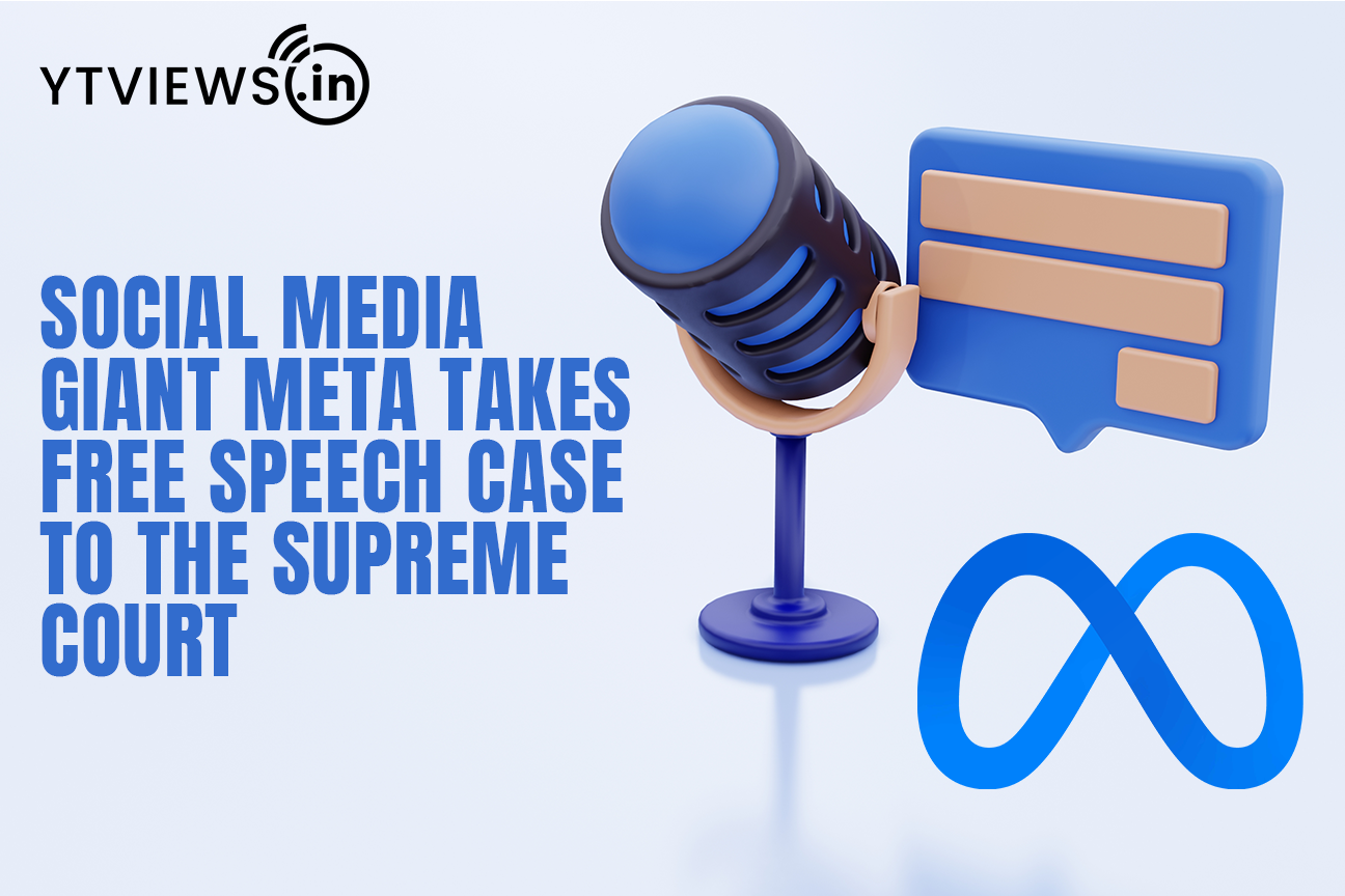 Social Media Giant Meta Takes Free Speech Case To The Supreme Court