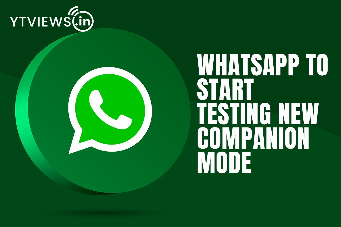 WhatsApp To Start Testing New Companion Mode