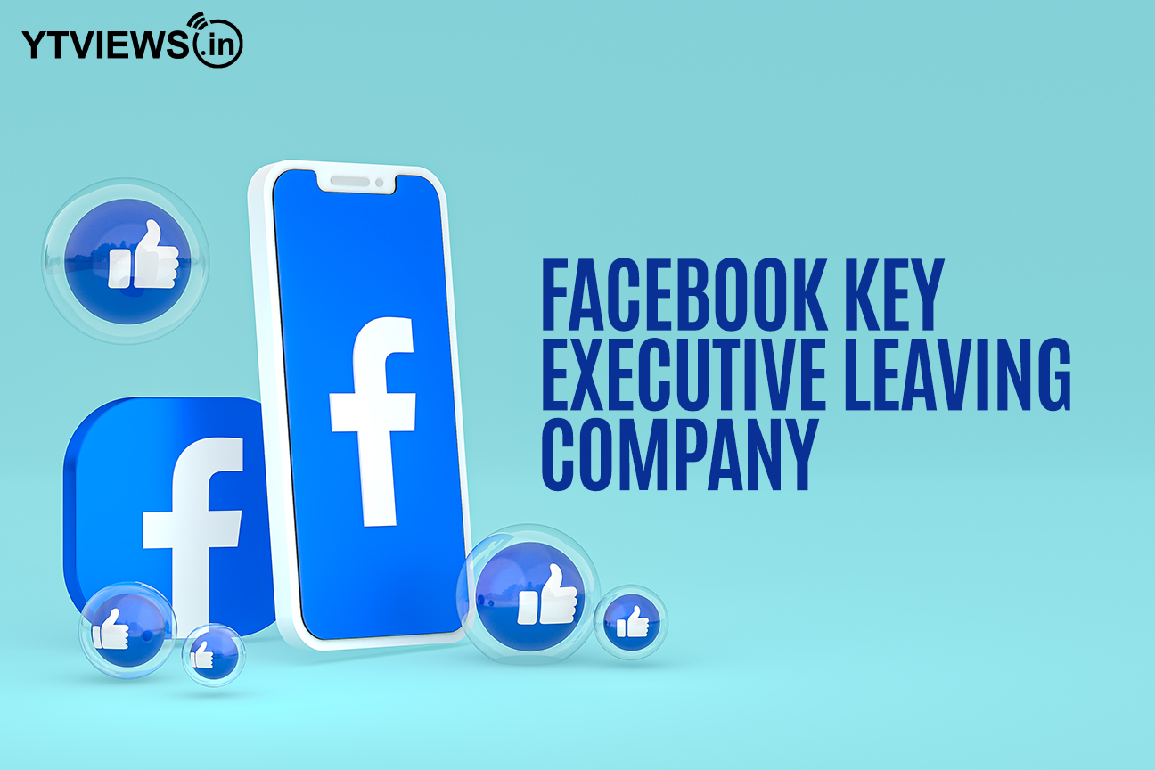 Facebook Key Executive Leaving Company