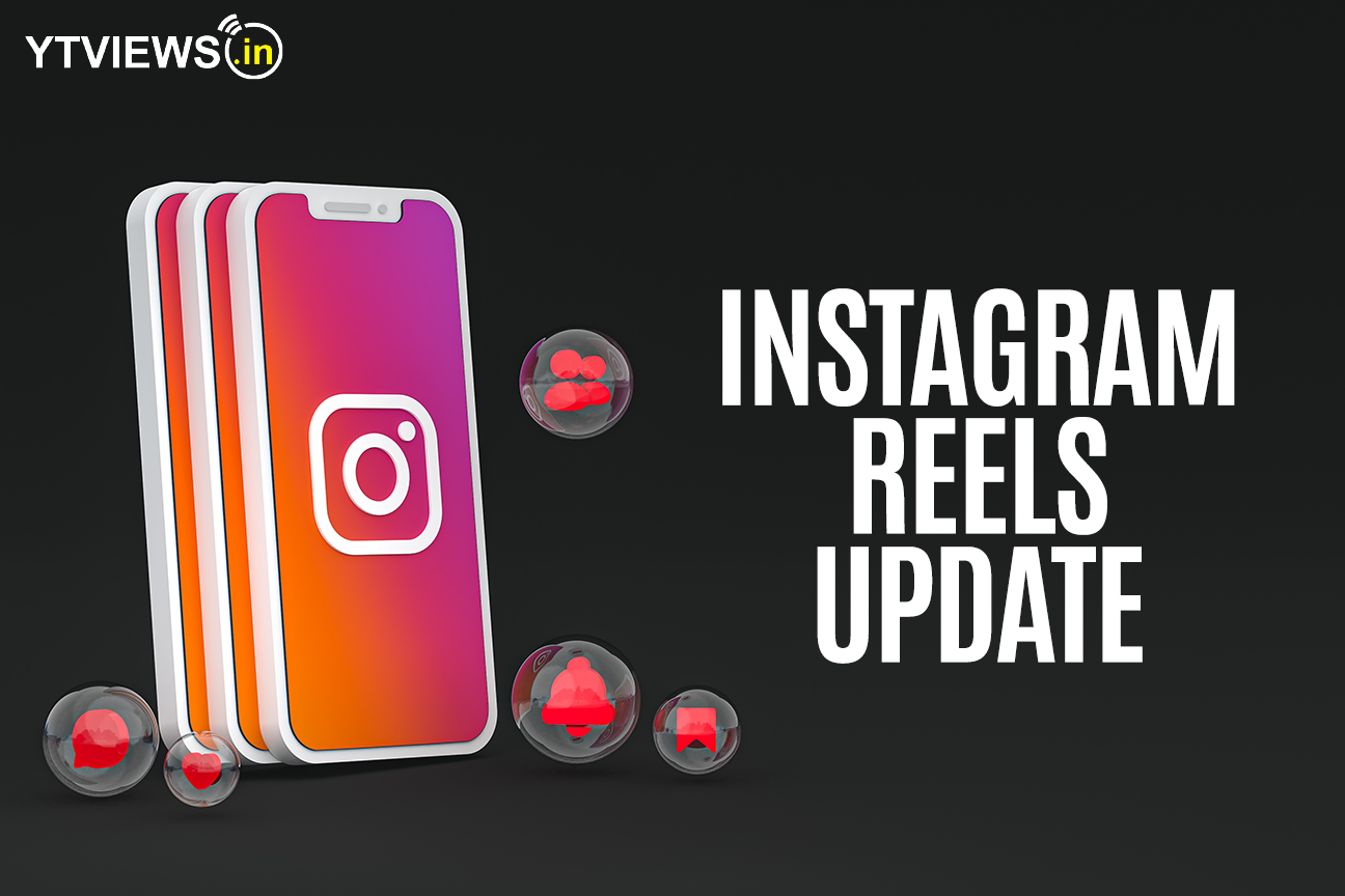 Instagram Reels Update