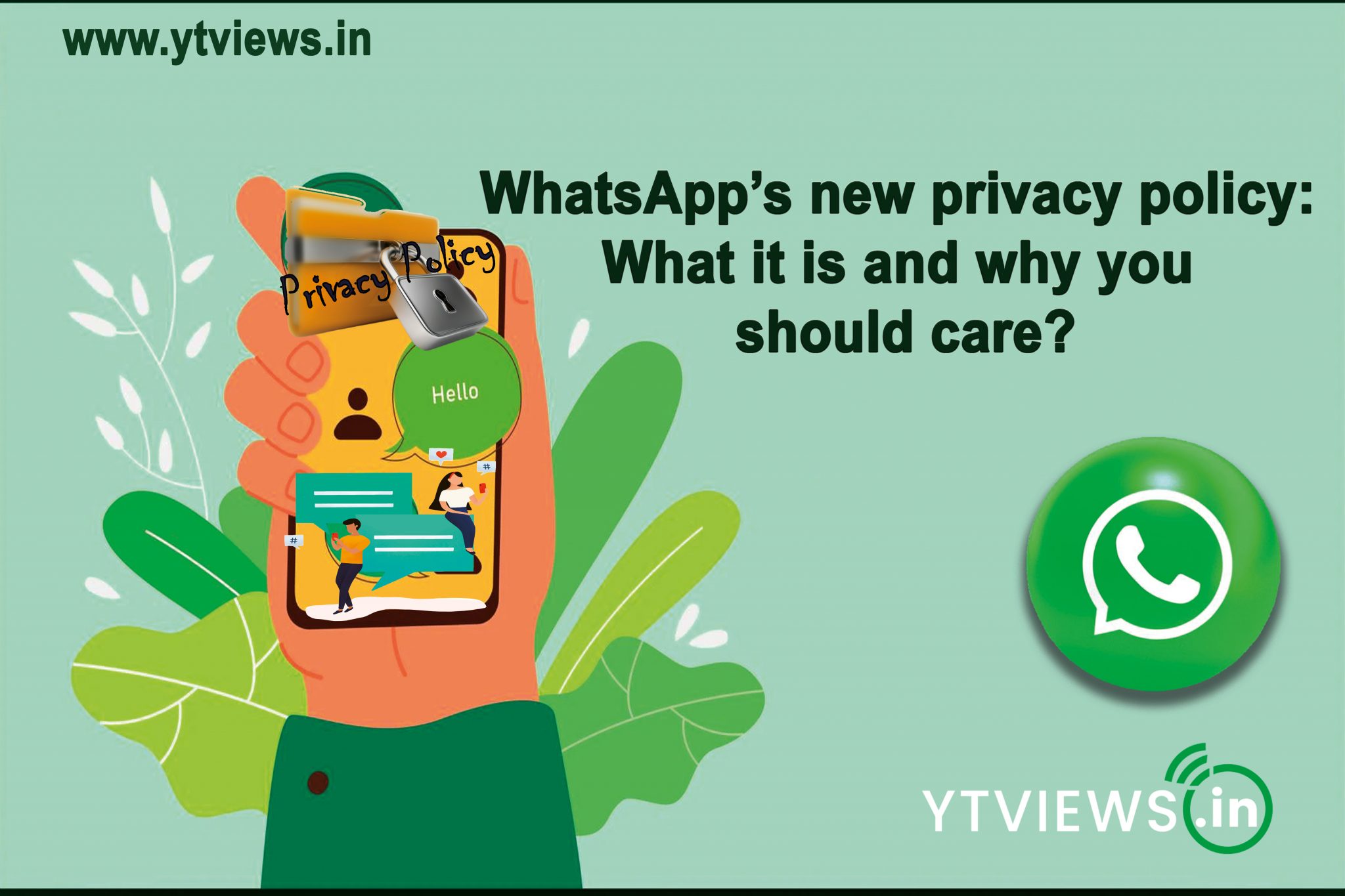 WhatsApp’s new privacy policy What it is and why you should care?