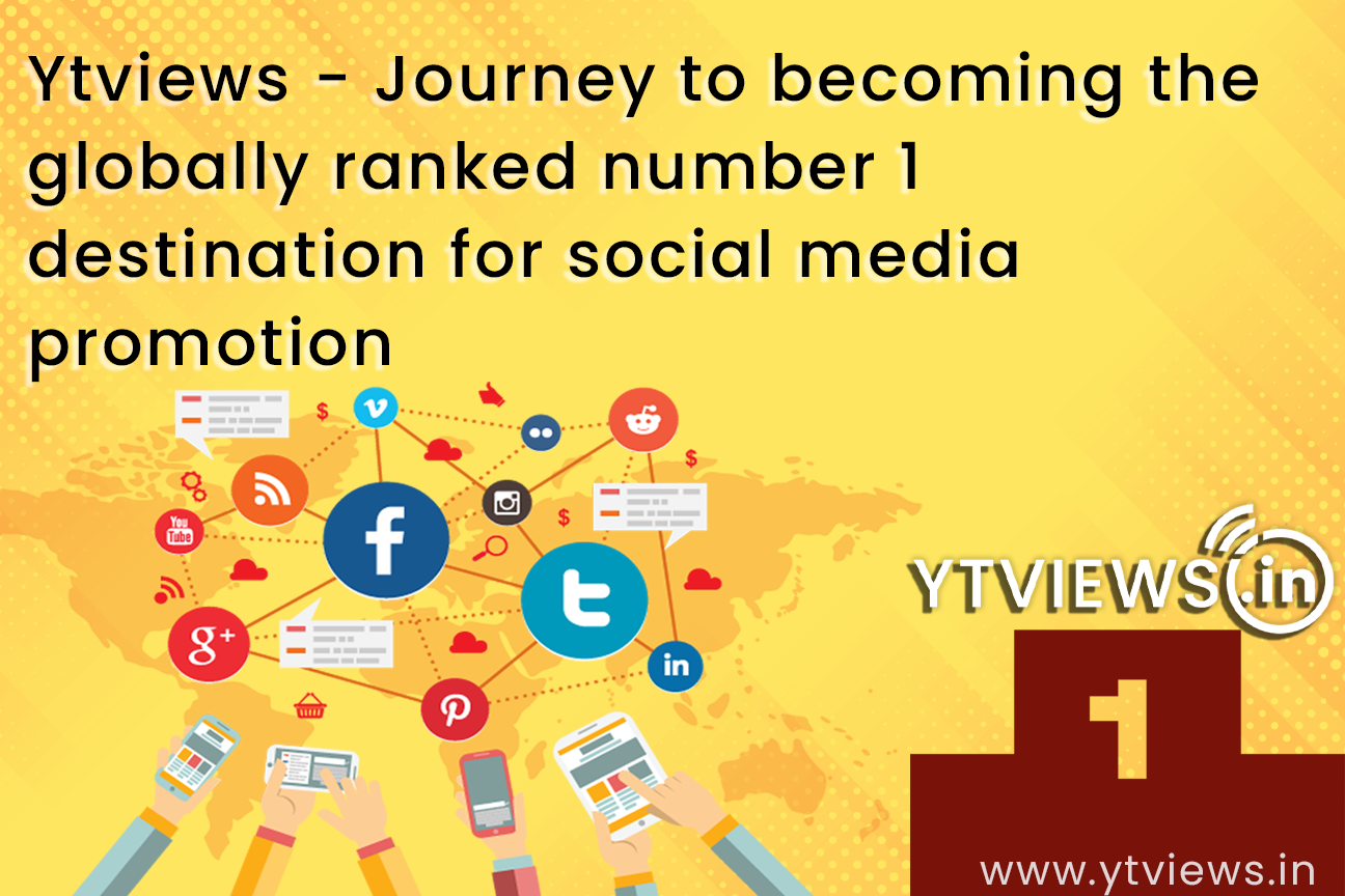 Ytviews – Journey to becoming the globally ranked number 1 destination for social media promotion