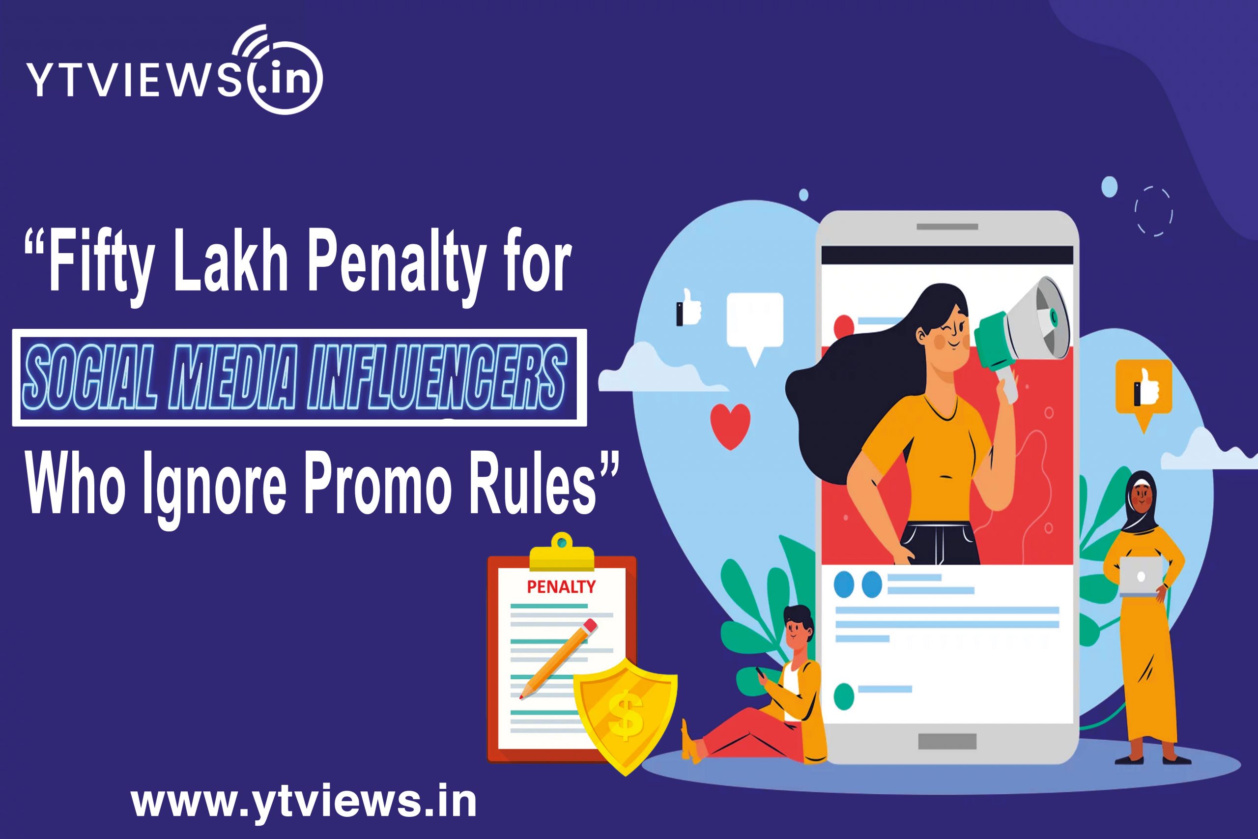 “Fifty Lakh Penalty for Social Media Influencers Who Ignore Promo Rules”