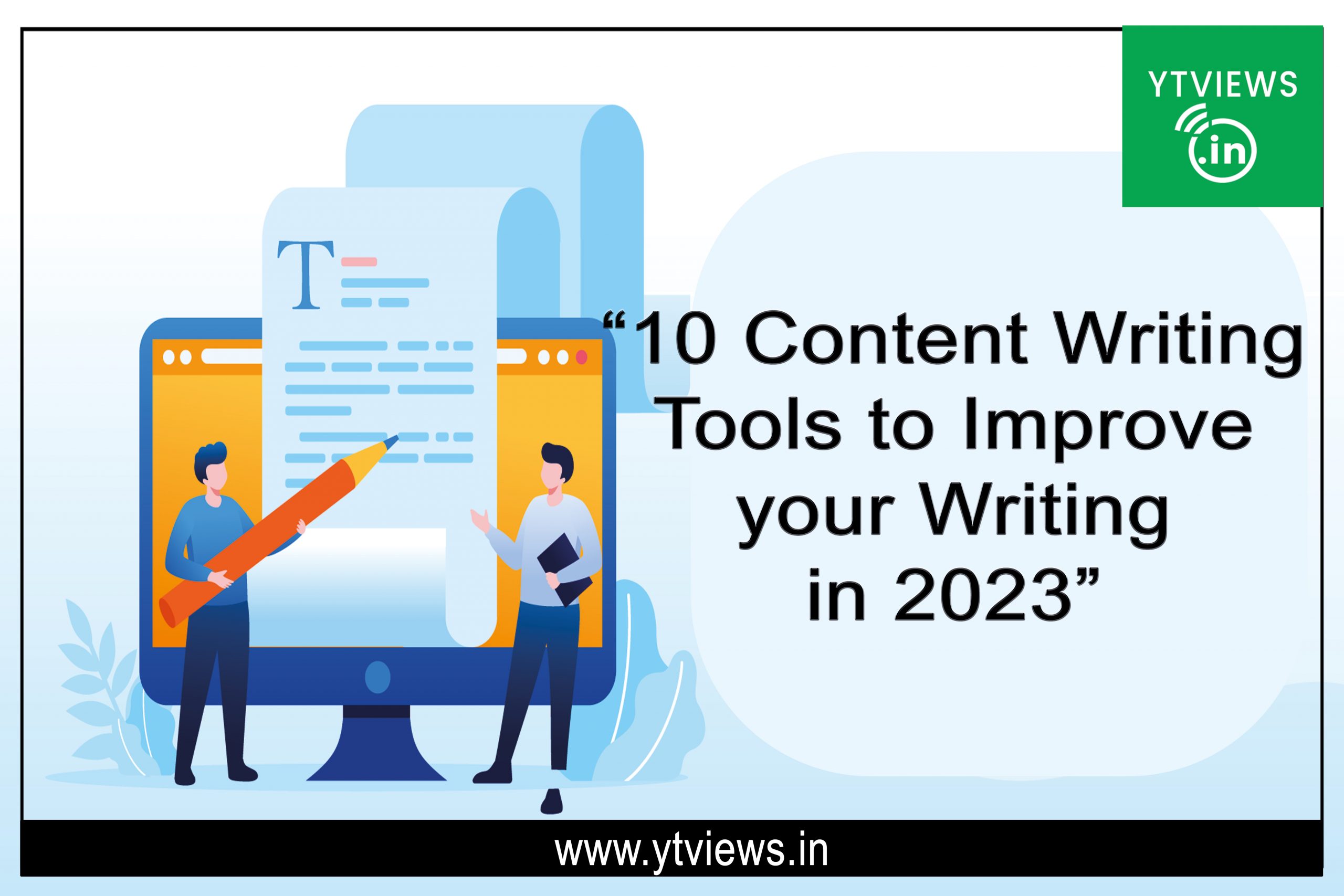 10 Content Writing Tools to Improve your Writing in 2023