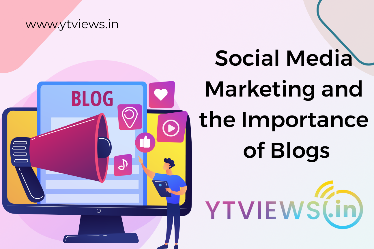 Social Media Marketing and the Importance of Blogs