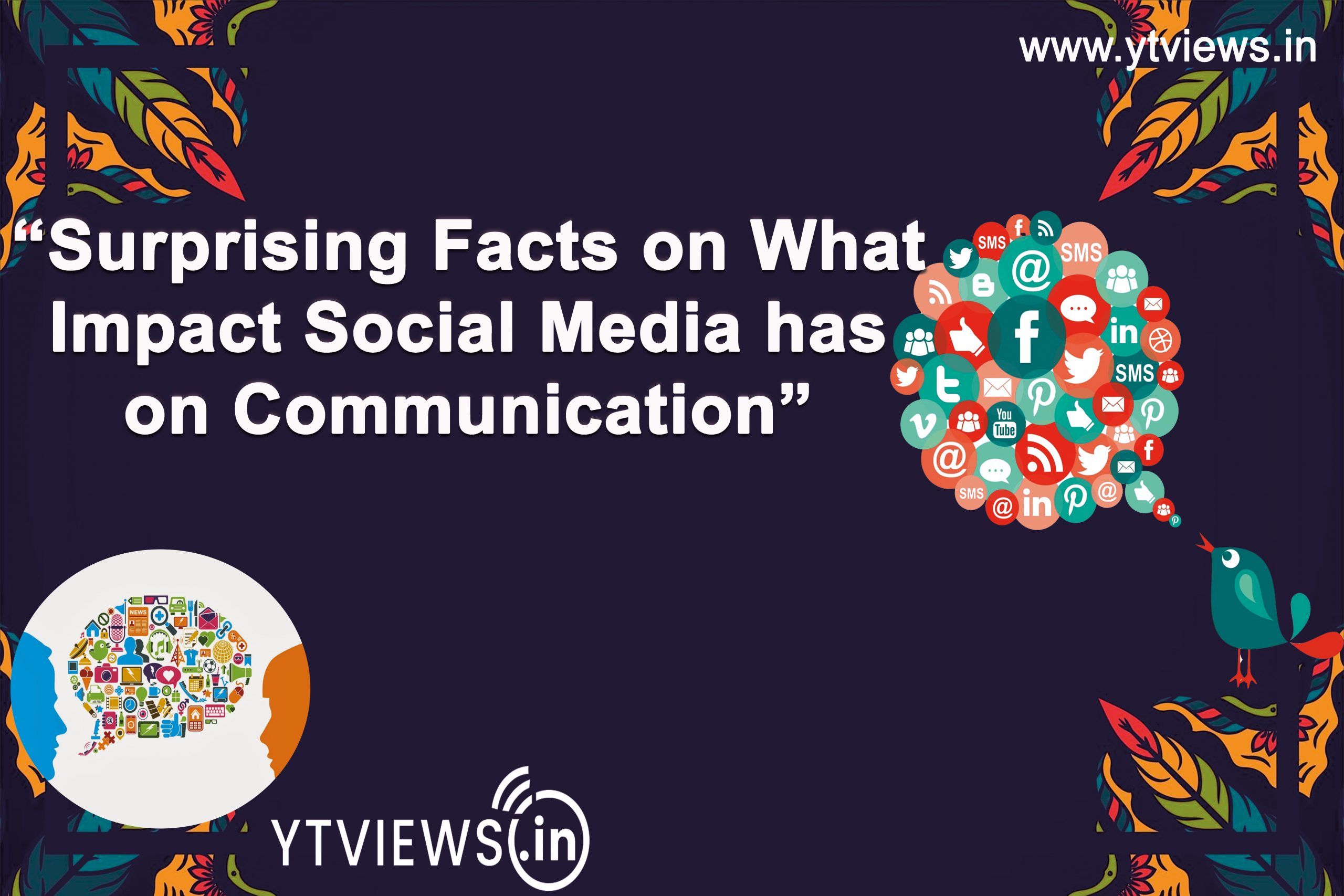 Surprising facts on What Impact Social Media has on Communication