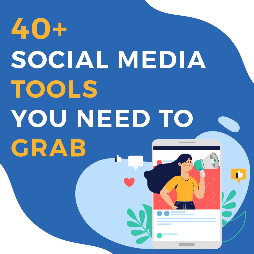 40 Social Media Tools You Must Know