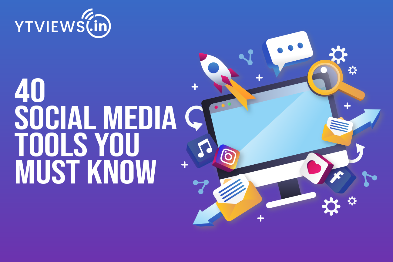 40 Social Media Tools You Must Know