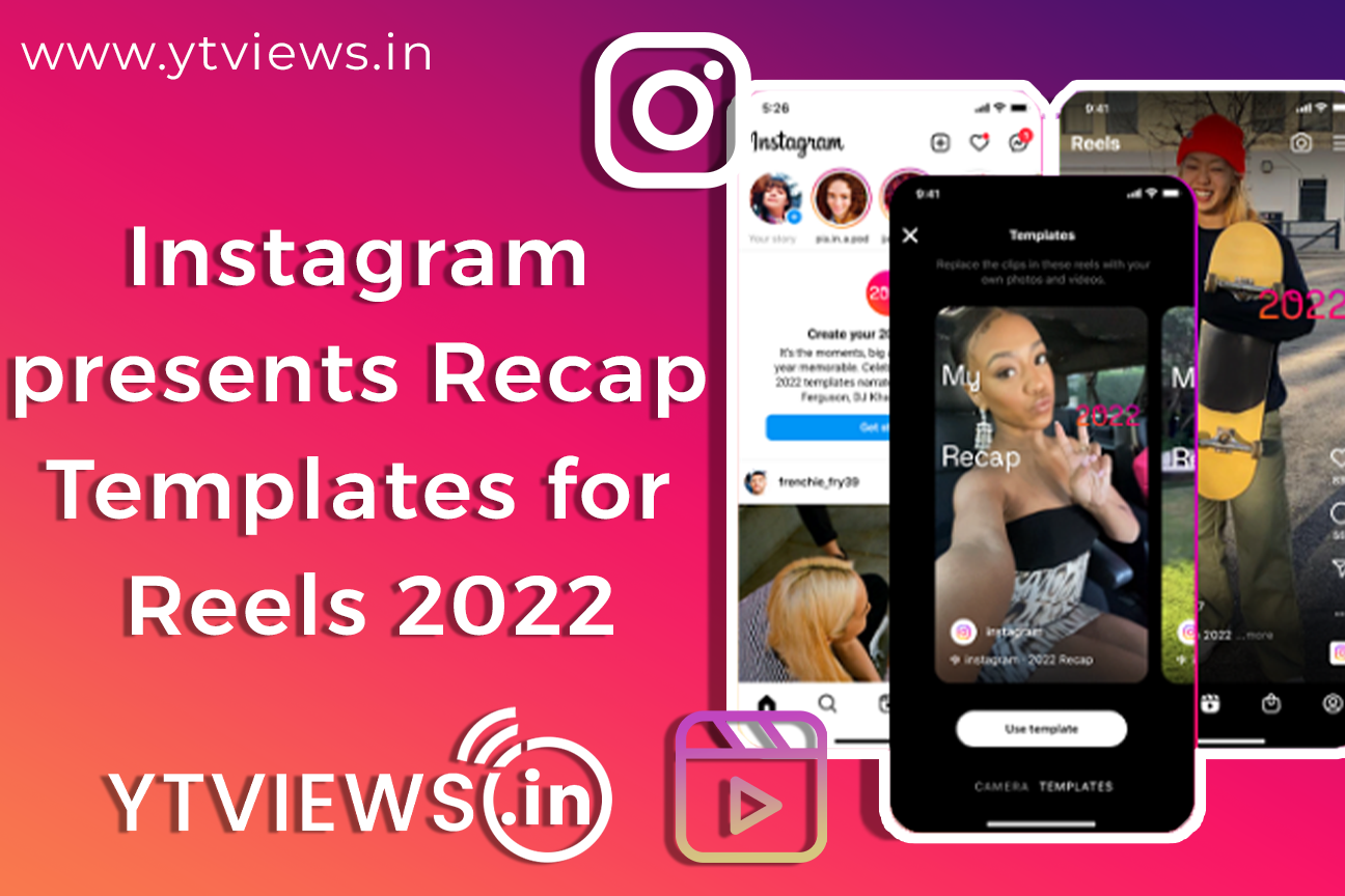 Instagram presents Recap Templates for Reels 2022