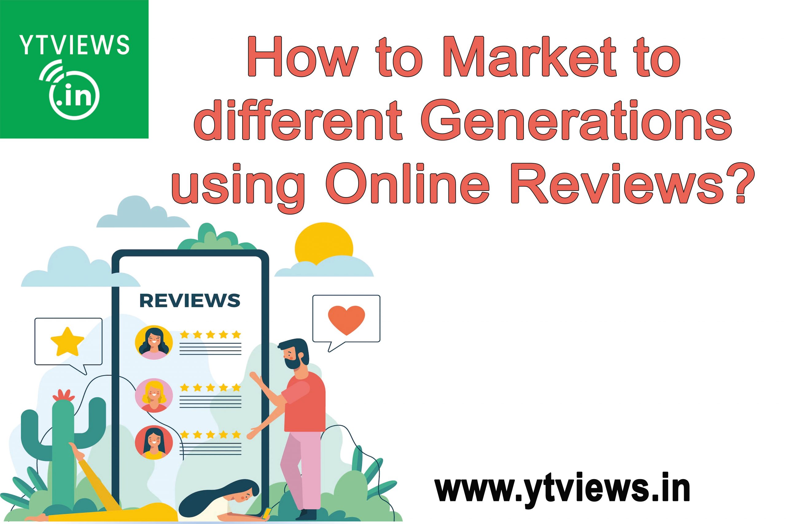 How to Market to different Generations Using Online Reviews