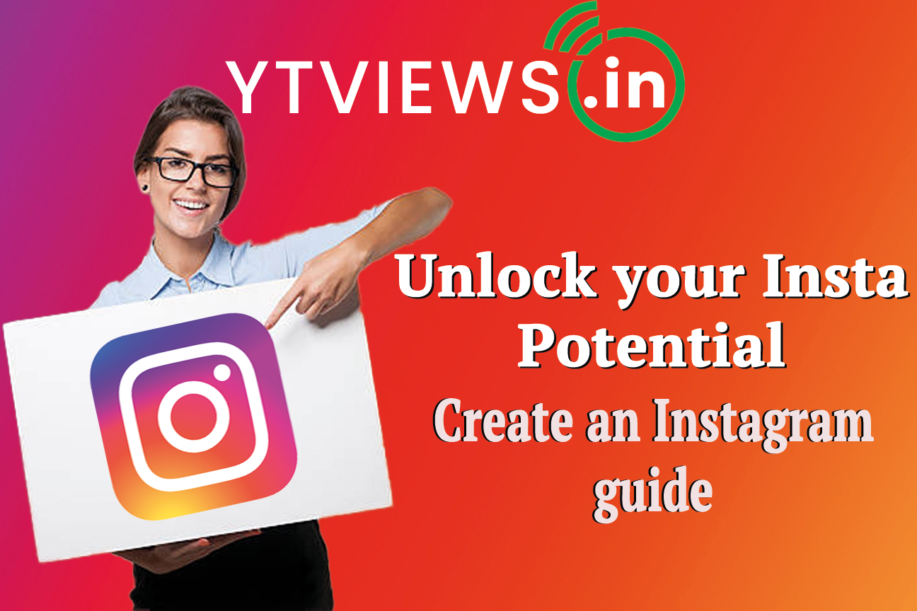 “Unlock Your Insta Potential: Create an Instagram Guide”