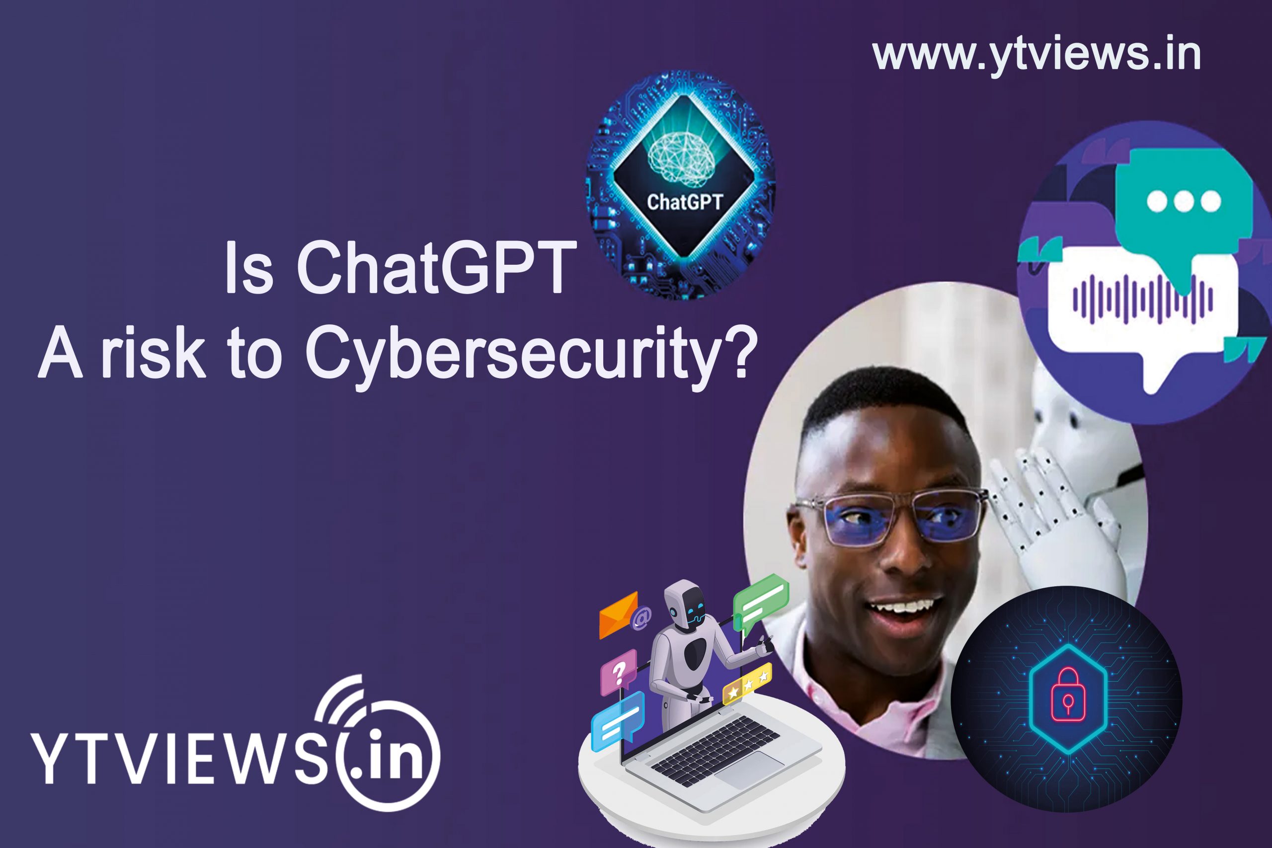 Is ChatGPT a risk to cybersecurity?