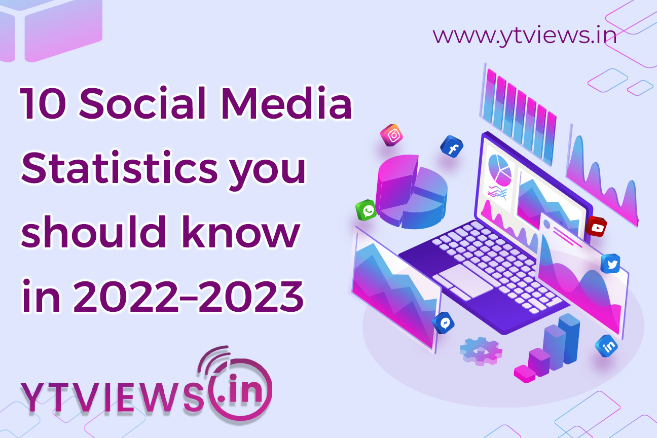 10 Social Media Statistics you should know in 2022–2023