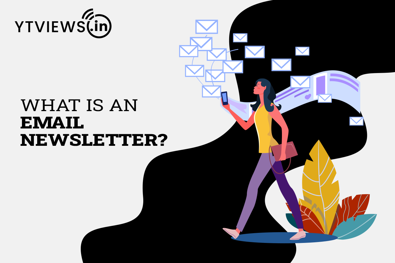 What is an Email Newsletter? | YTVIEWS.IN