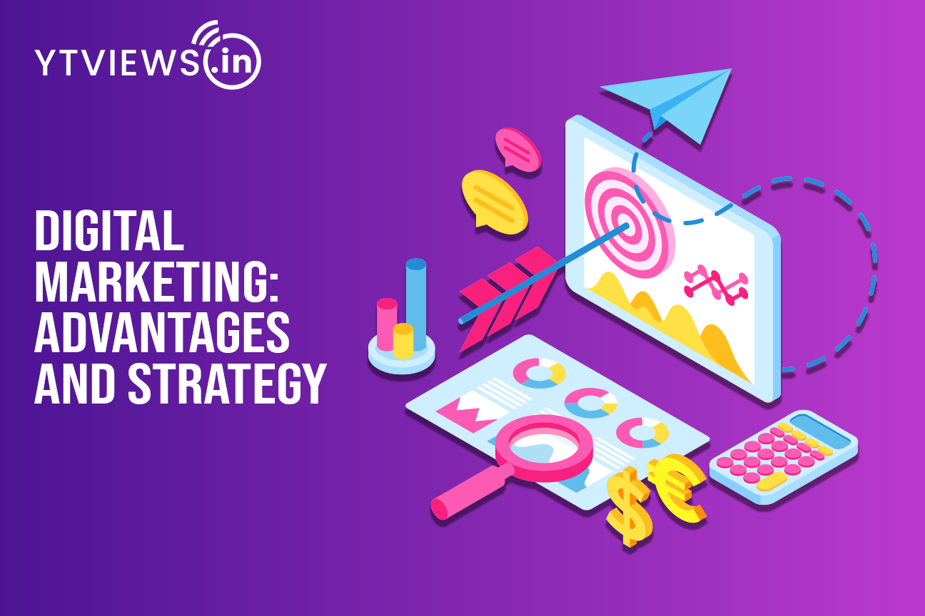 Digital Marketing: Advantages and Strategy