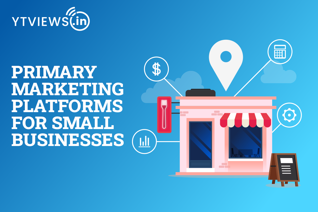 Primary marketing platforms for small businessea