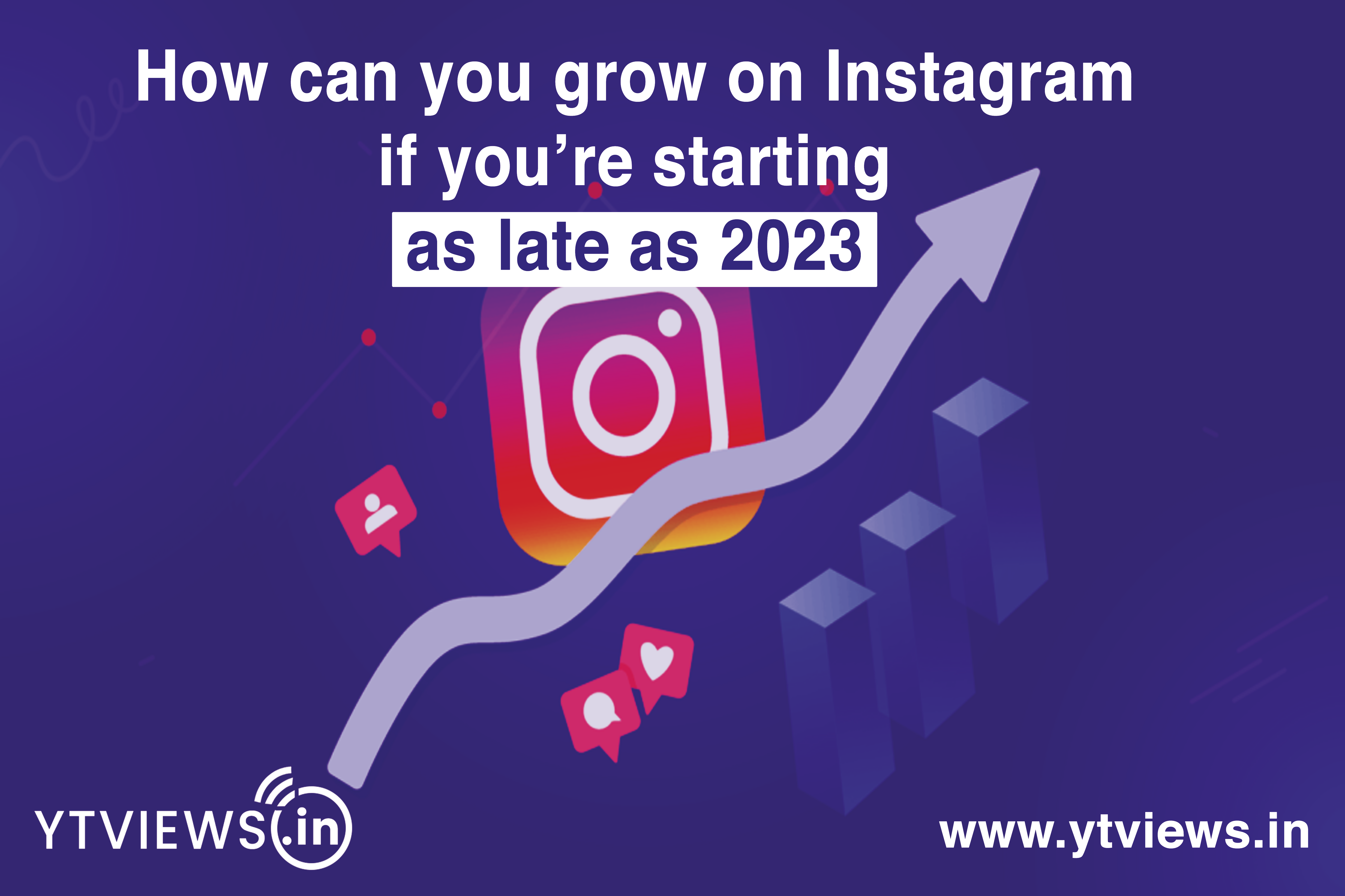 How can you grow on Instagram if you’re starting as late as 2023?